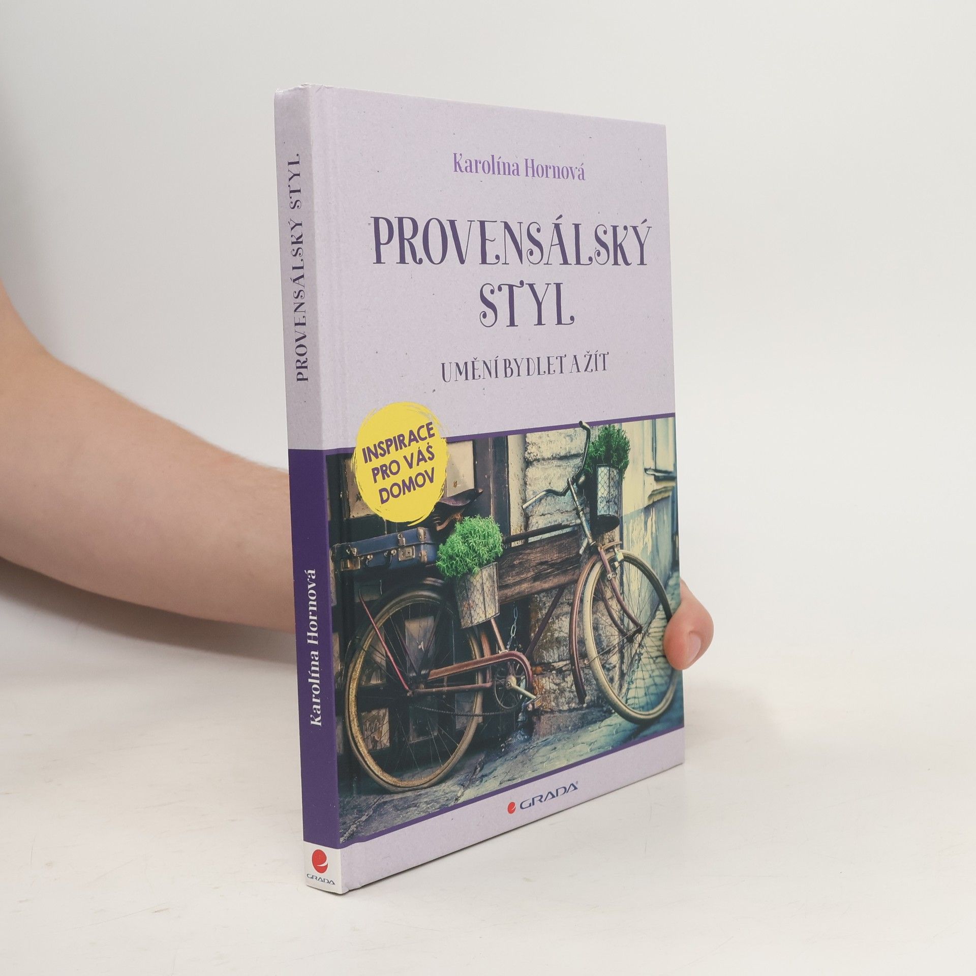 Karolína Hornová Provensálský styl: Umění bydlet a žít