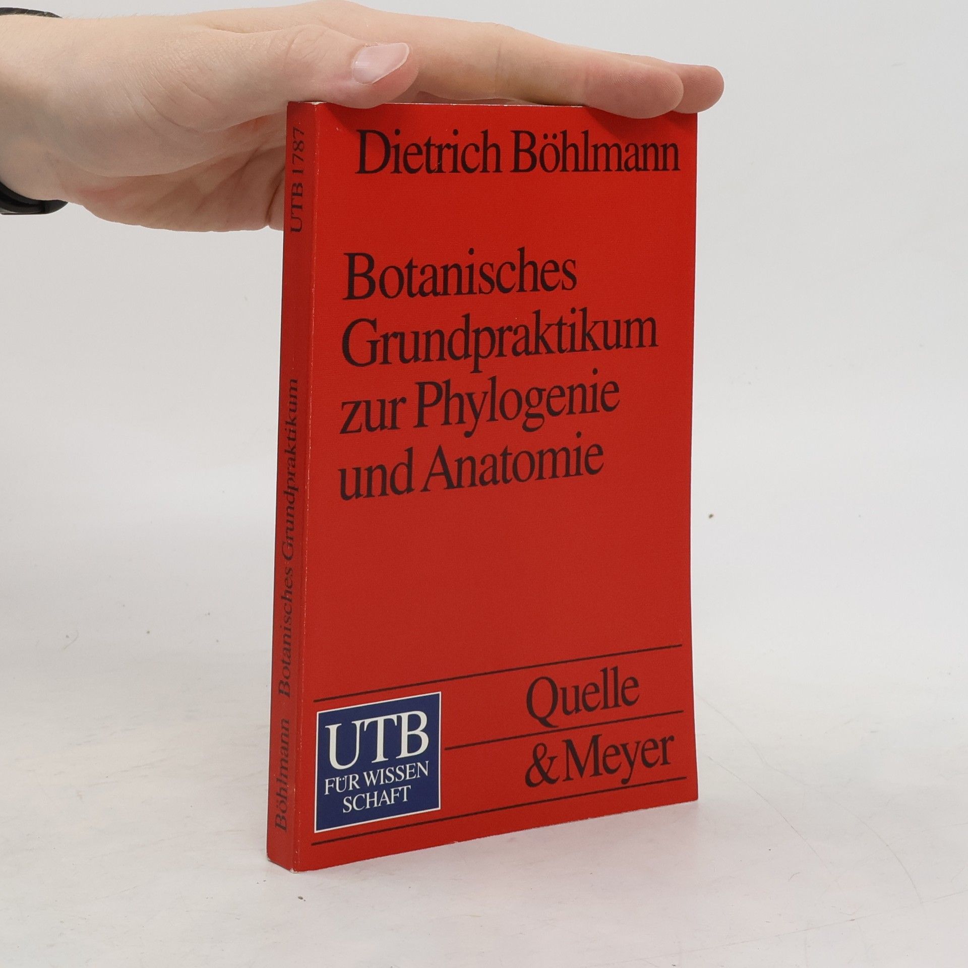 Dietrich Böhlmann Botanisches Grundpraktikum zur Phylogenie und Anatomie