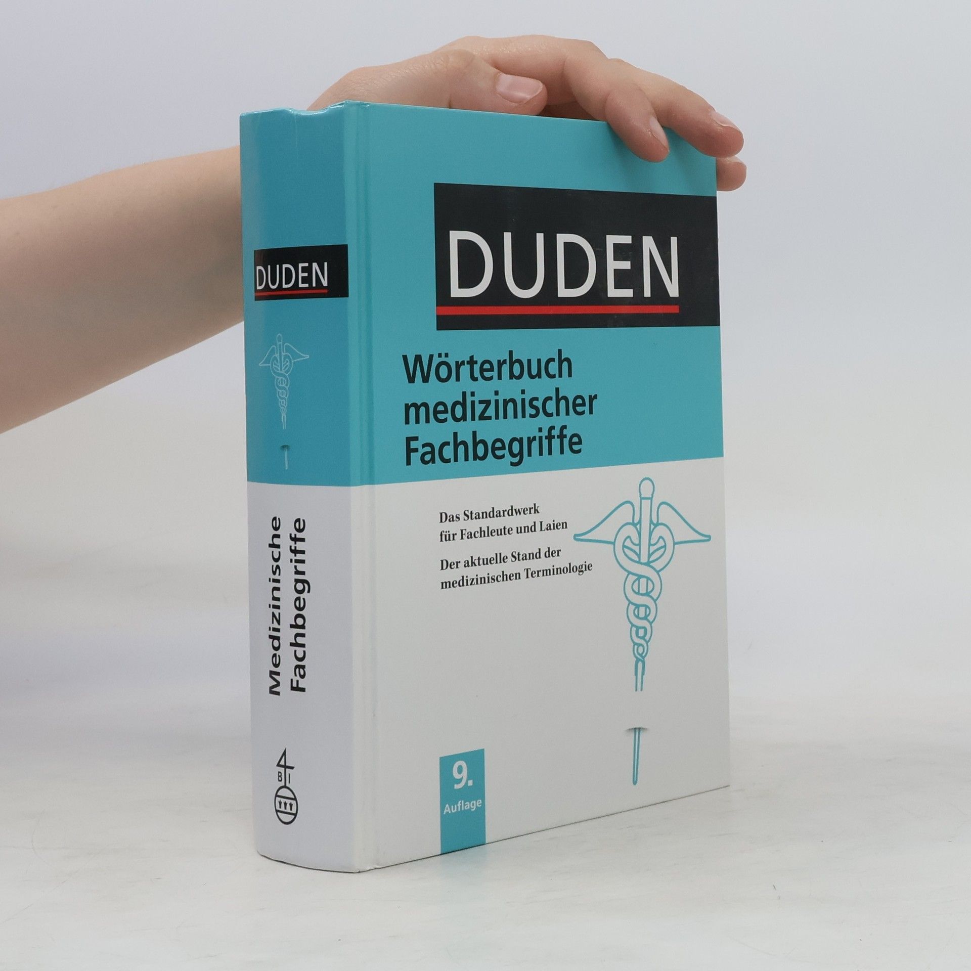 Ulrich Kilian Duden - Wörterbuch medizinischer Fachbegriffe : [das Standardwerk für Fachleute und Laien ; der aktuelle Stand der medizinischen Terminologie]