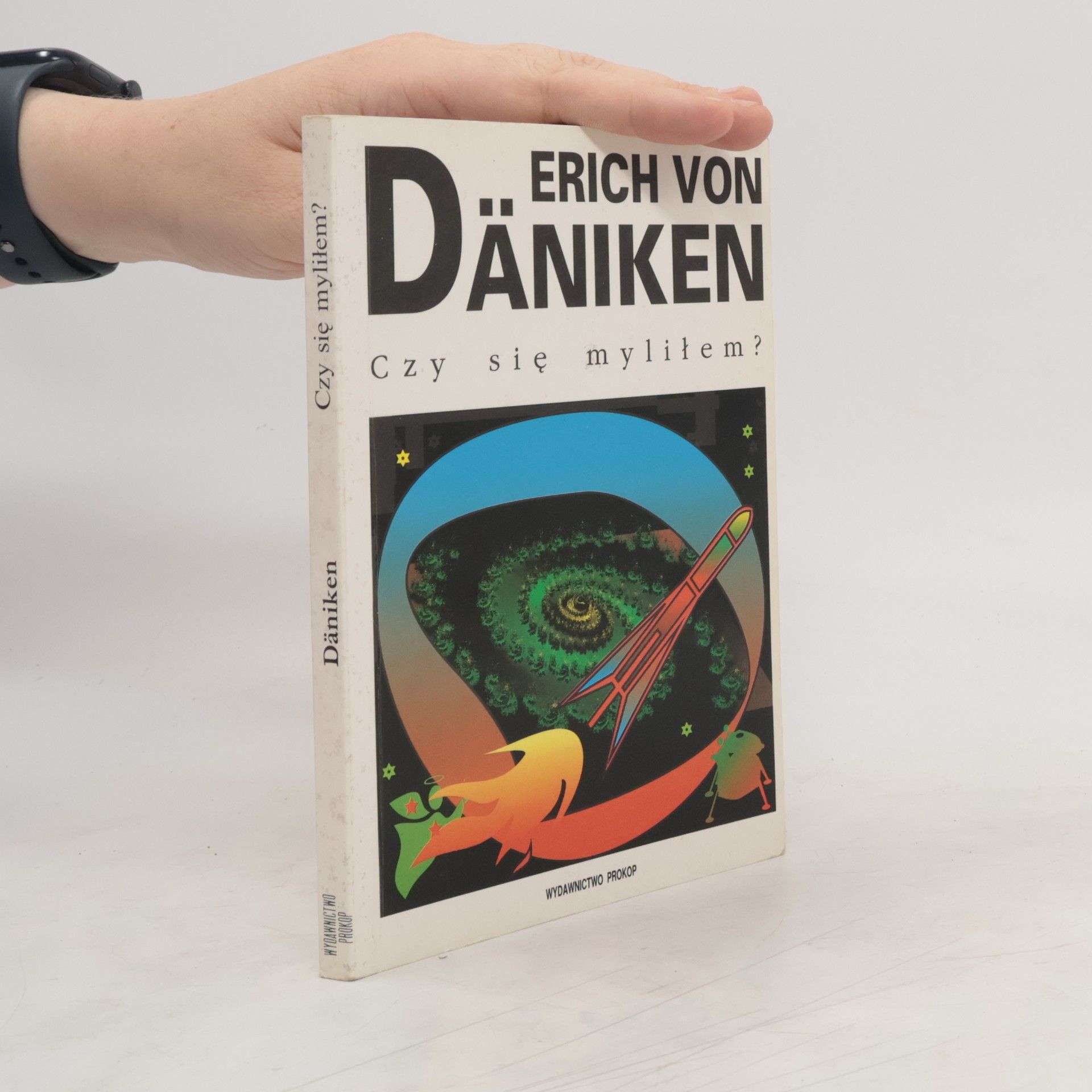 Erich von Däniken Czy sie̜ myliłem?
