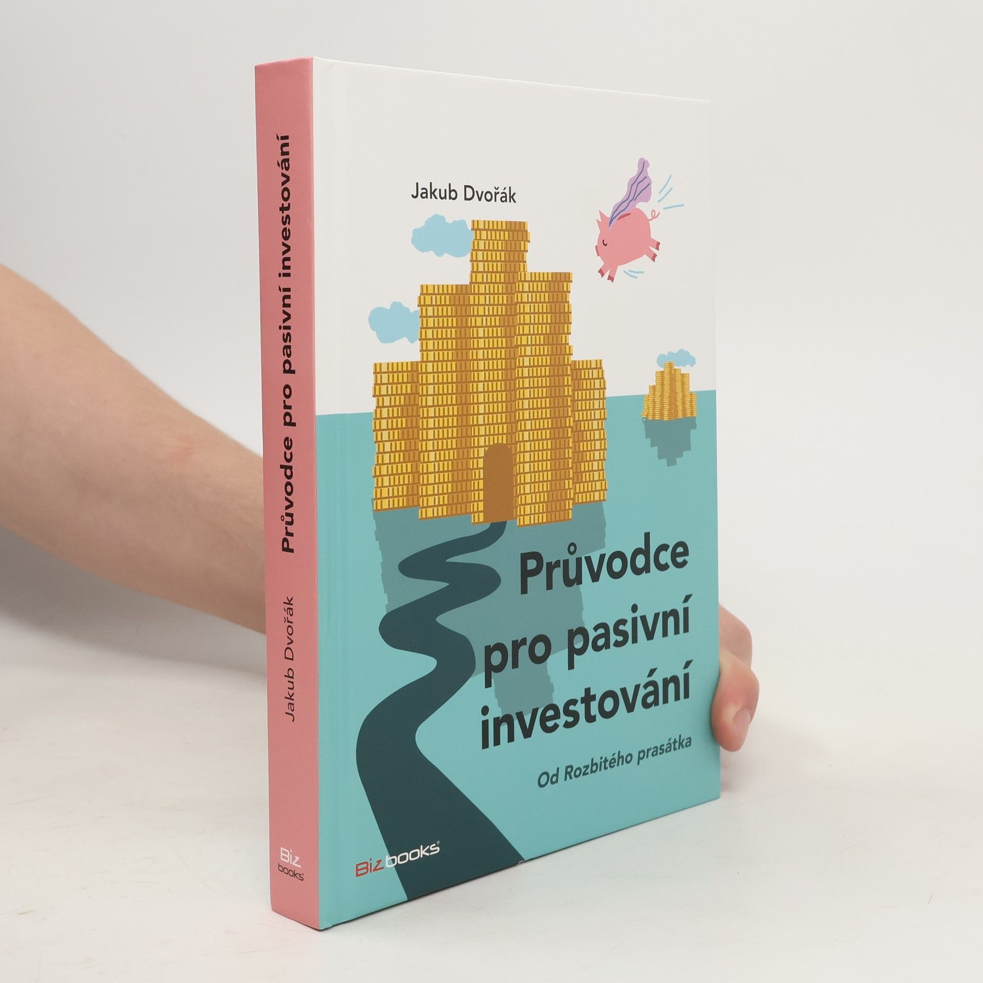 Jakub Dvořák Průvodce pro pasivní investování