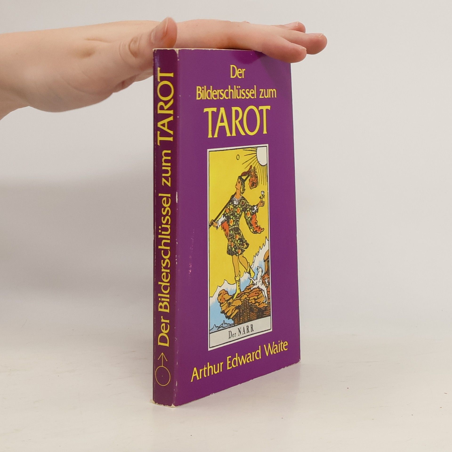 Arthur Edward Waite Der Bilderschlüssel zum Tarot