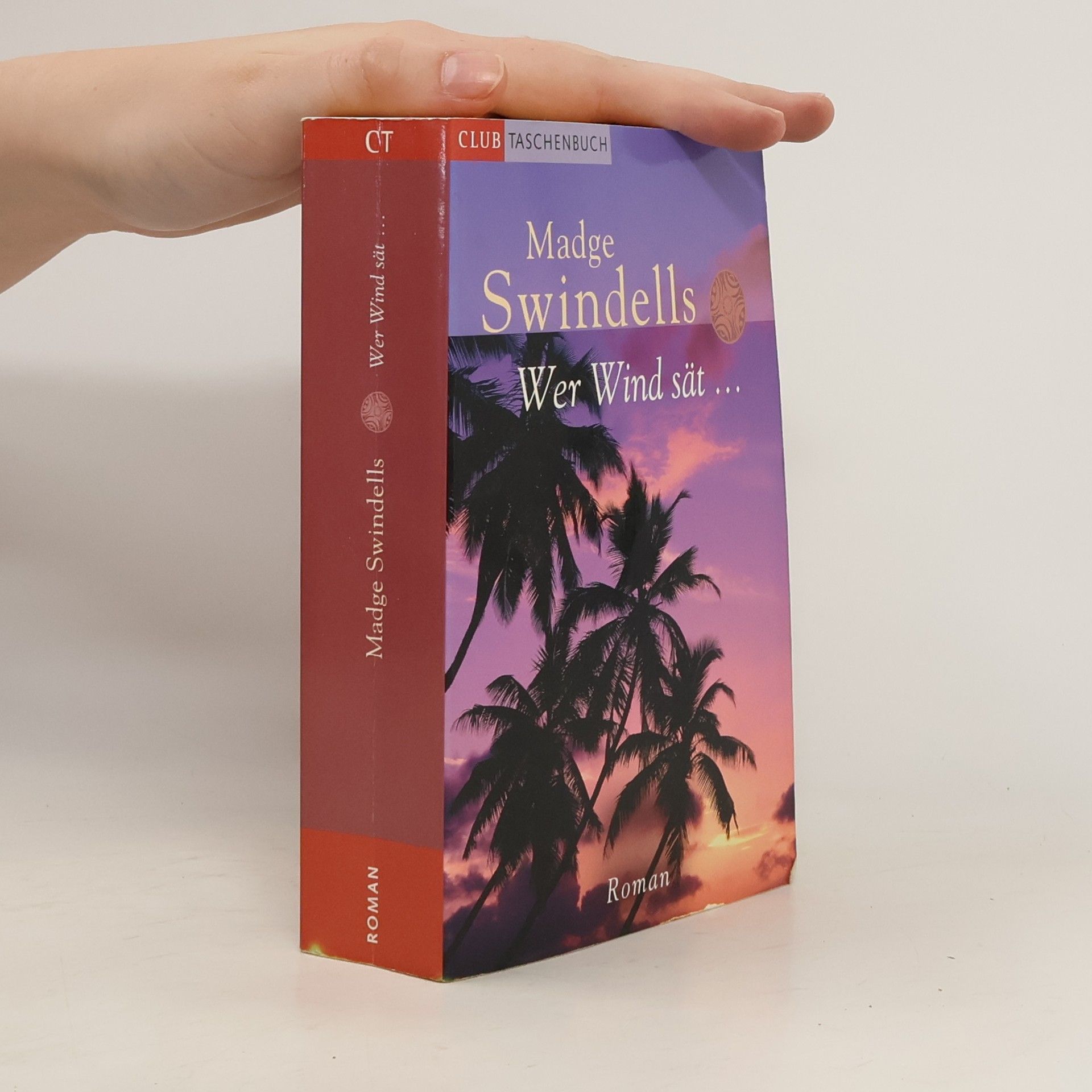 Madge Swindellis Wer Wind sät