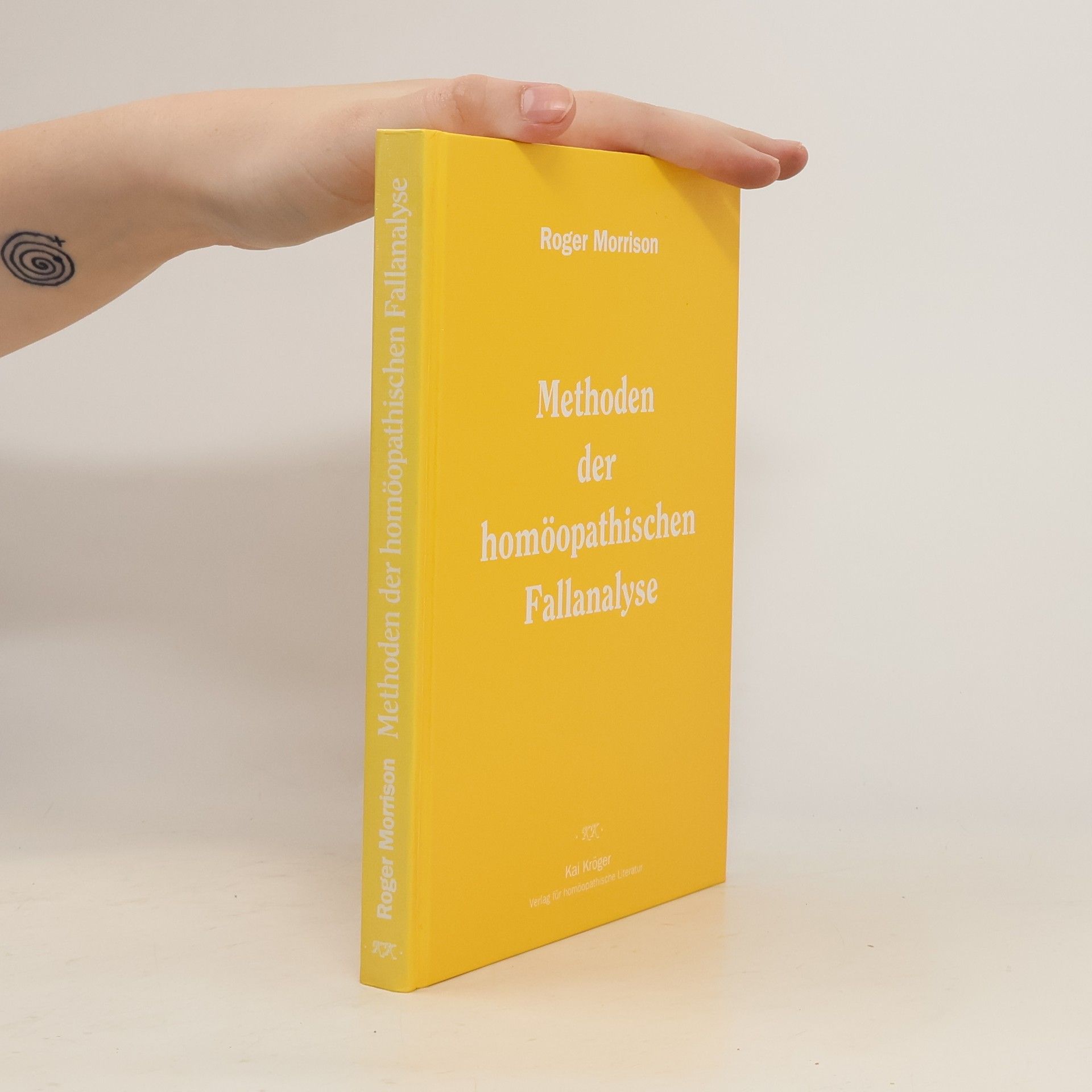 Roger Morrison Methoden der homöopathischen Fallanalyse 1