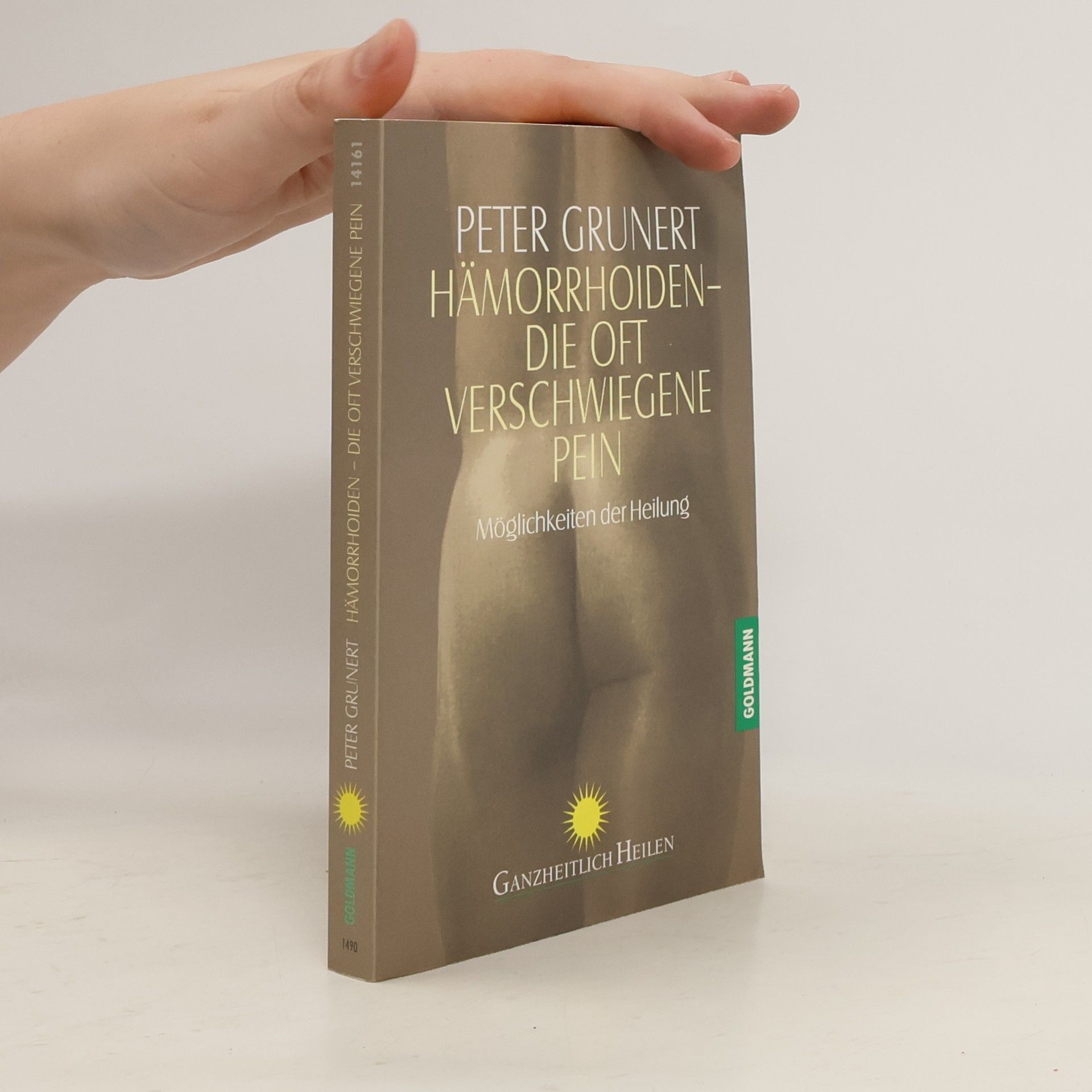 Peter Grunert Hämorrhoiden - die oft verschwiegene Pein