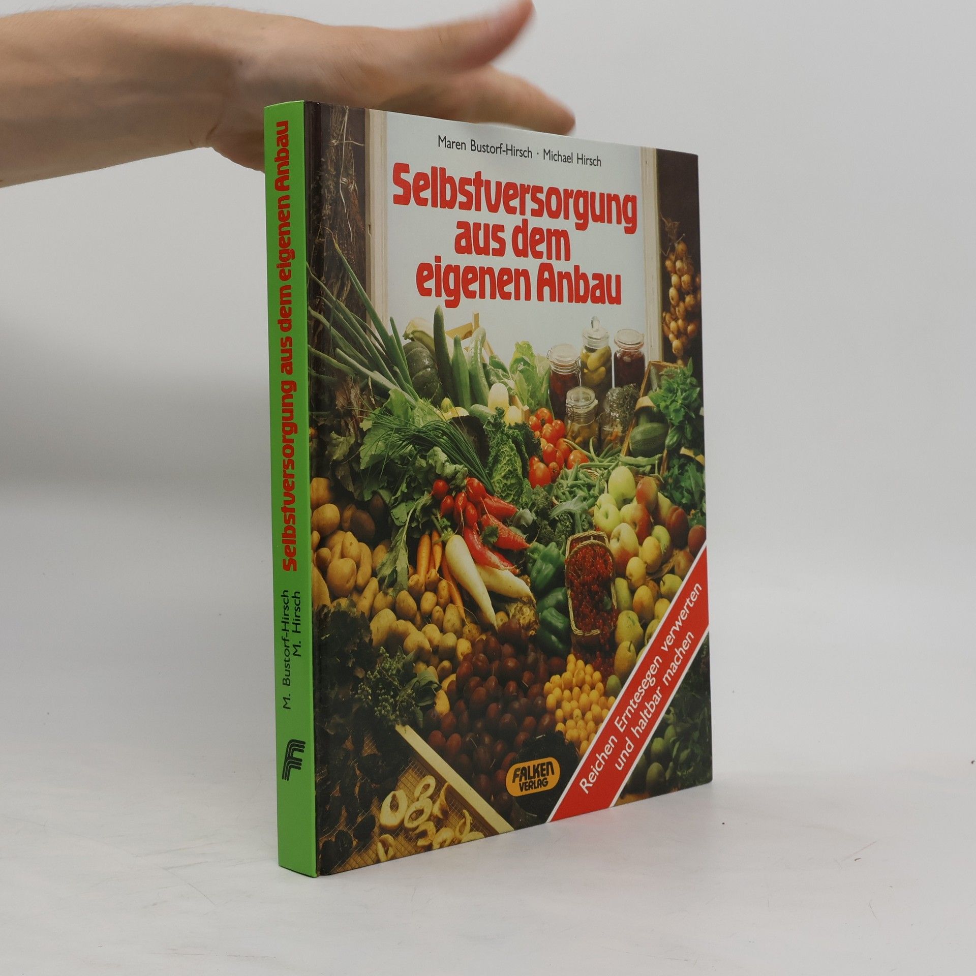 Maren Bustorf-Hirsch Selbstversorgung aus dem eigenen Anbau