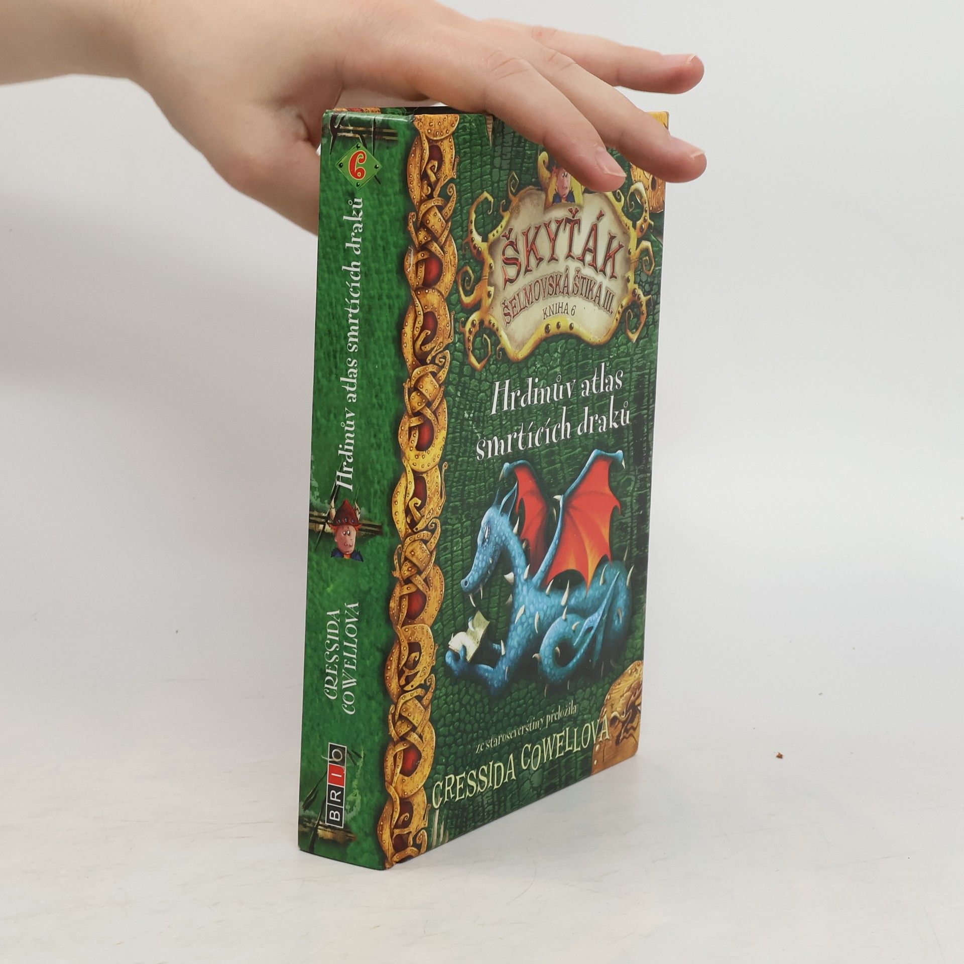 Cressida Cowell Škyťák Šelmovská Štika III. Kniha 6. Hrdinův atlas smrtících draků