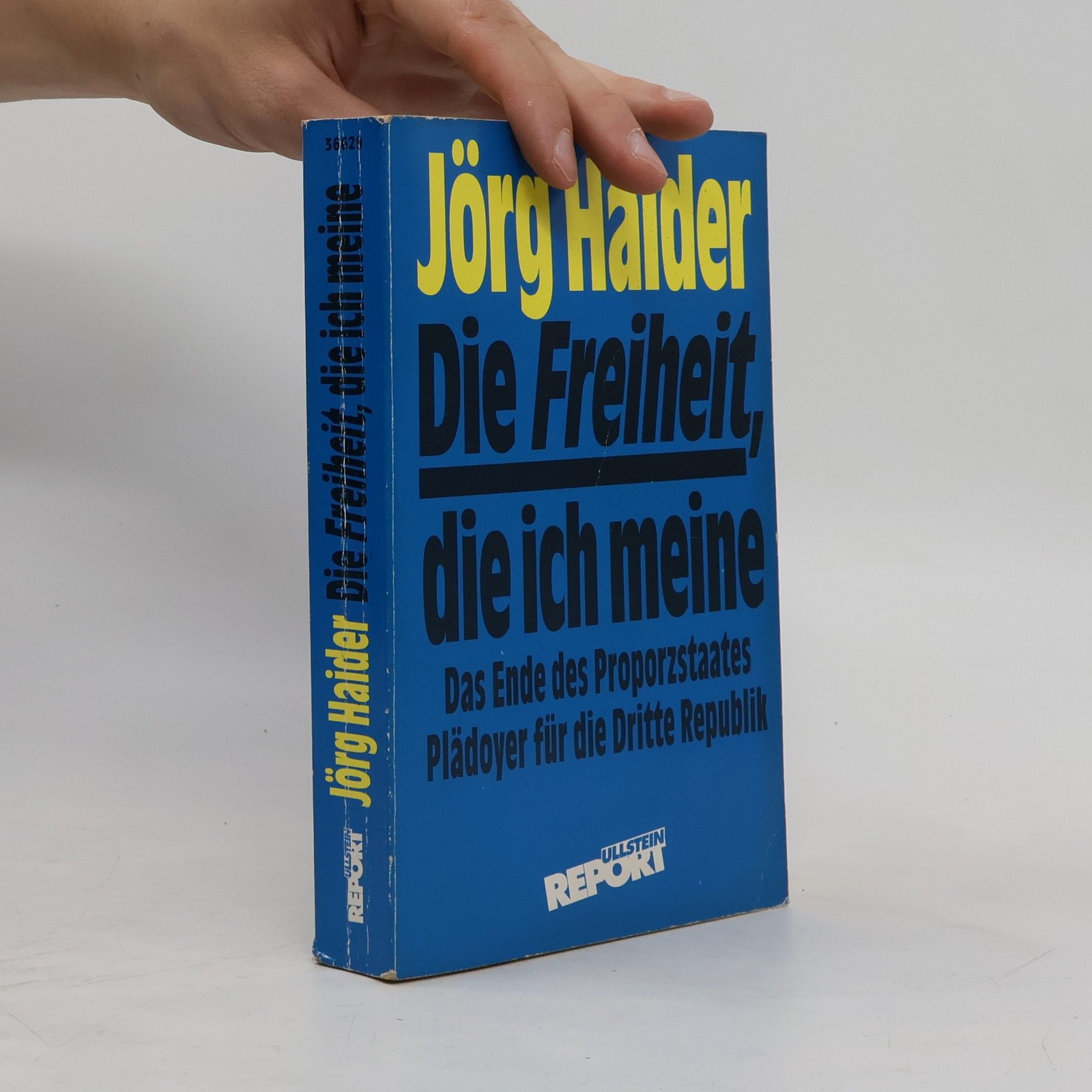Jörg Haider Die Freiheit, die ich meine