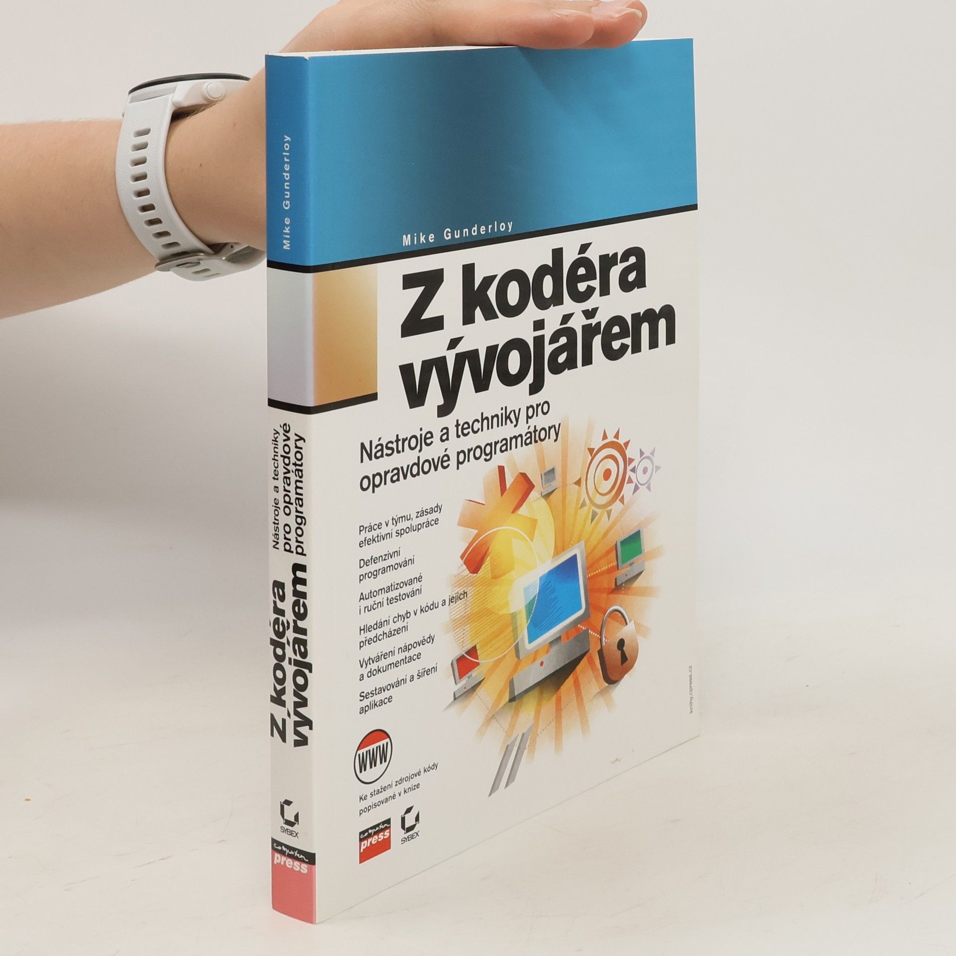 Mike Gunderloy Z kodéra vývojářem. Nástroje a techniky pro opravdové programátory