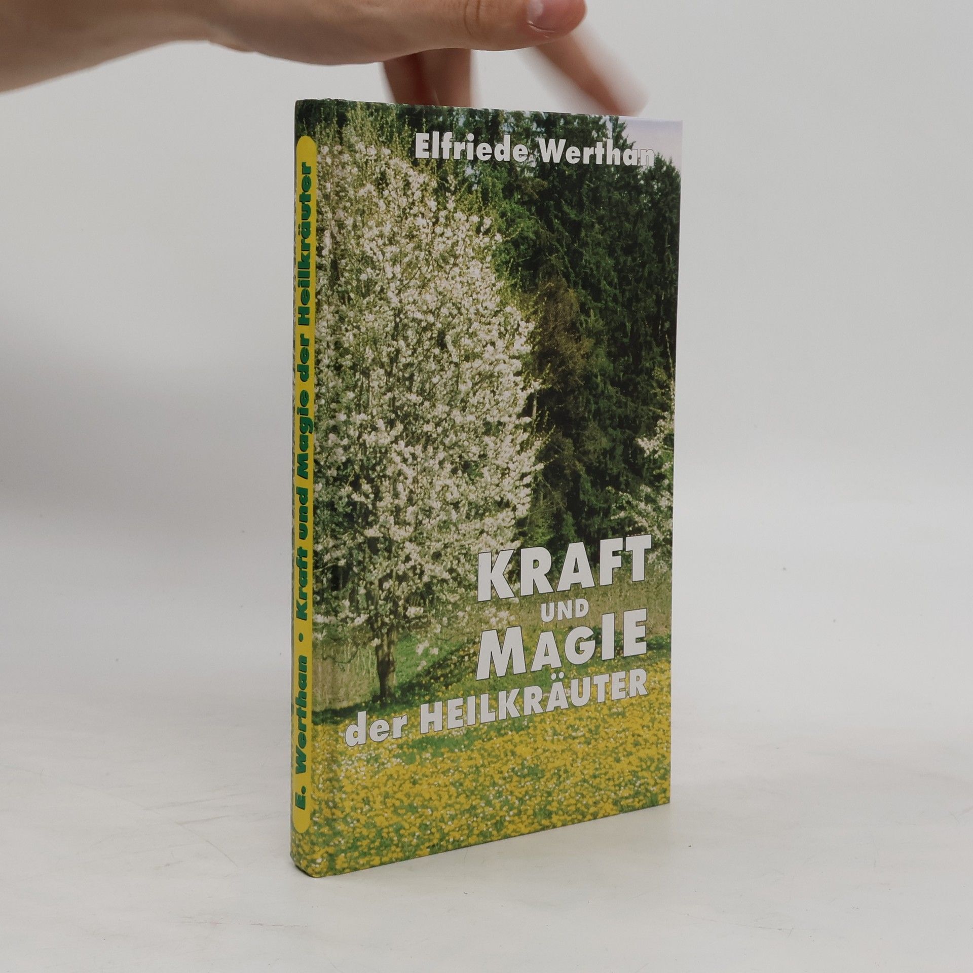 Elfriede Werthan Kraft und Magie der Heilkräuter