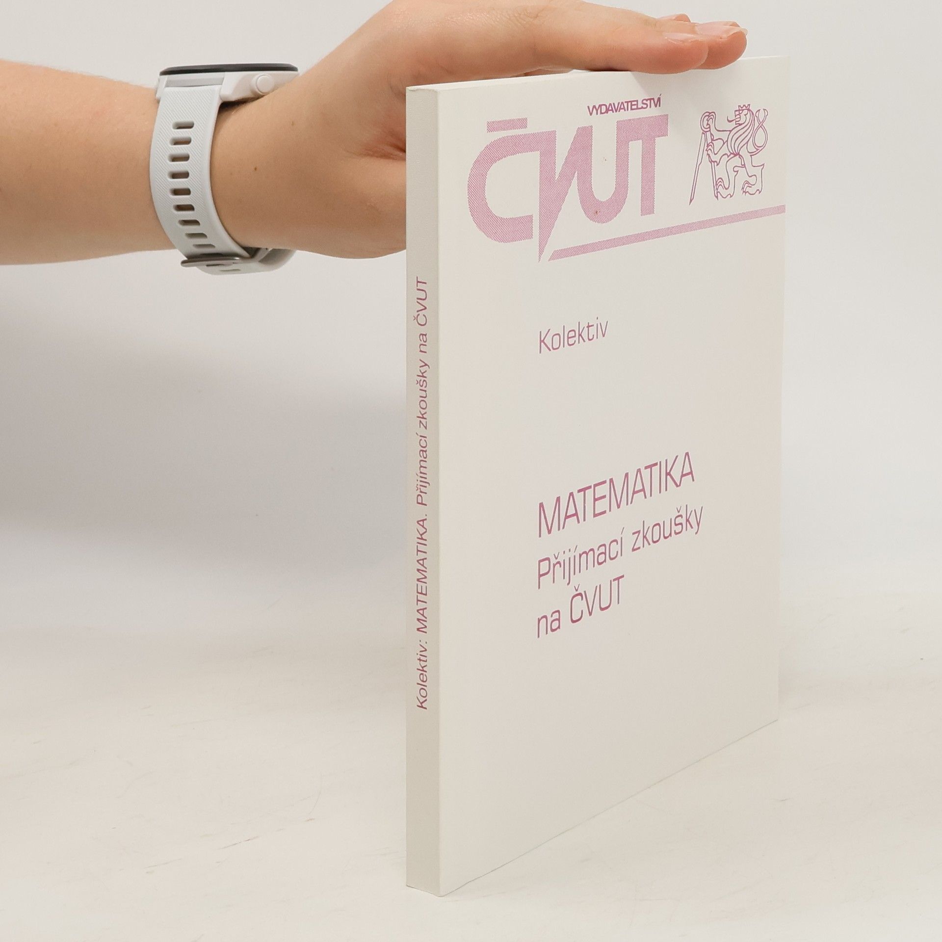 kolektiv Matematika - Přijímací zkoušky na ČVUT