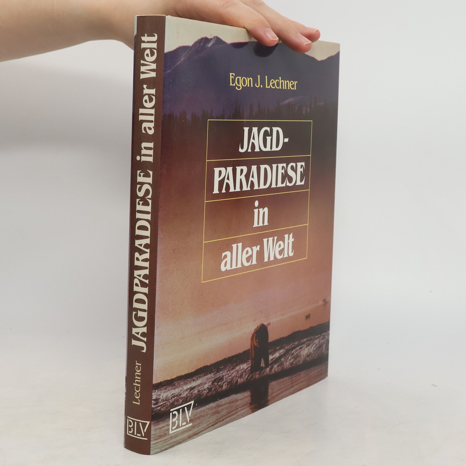 Egon J. Lechner Jagdparadiese in aller Welt
