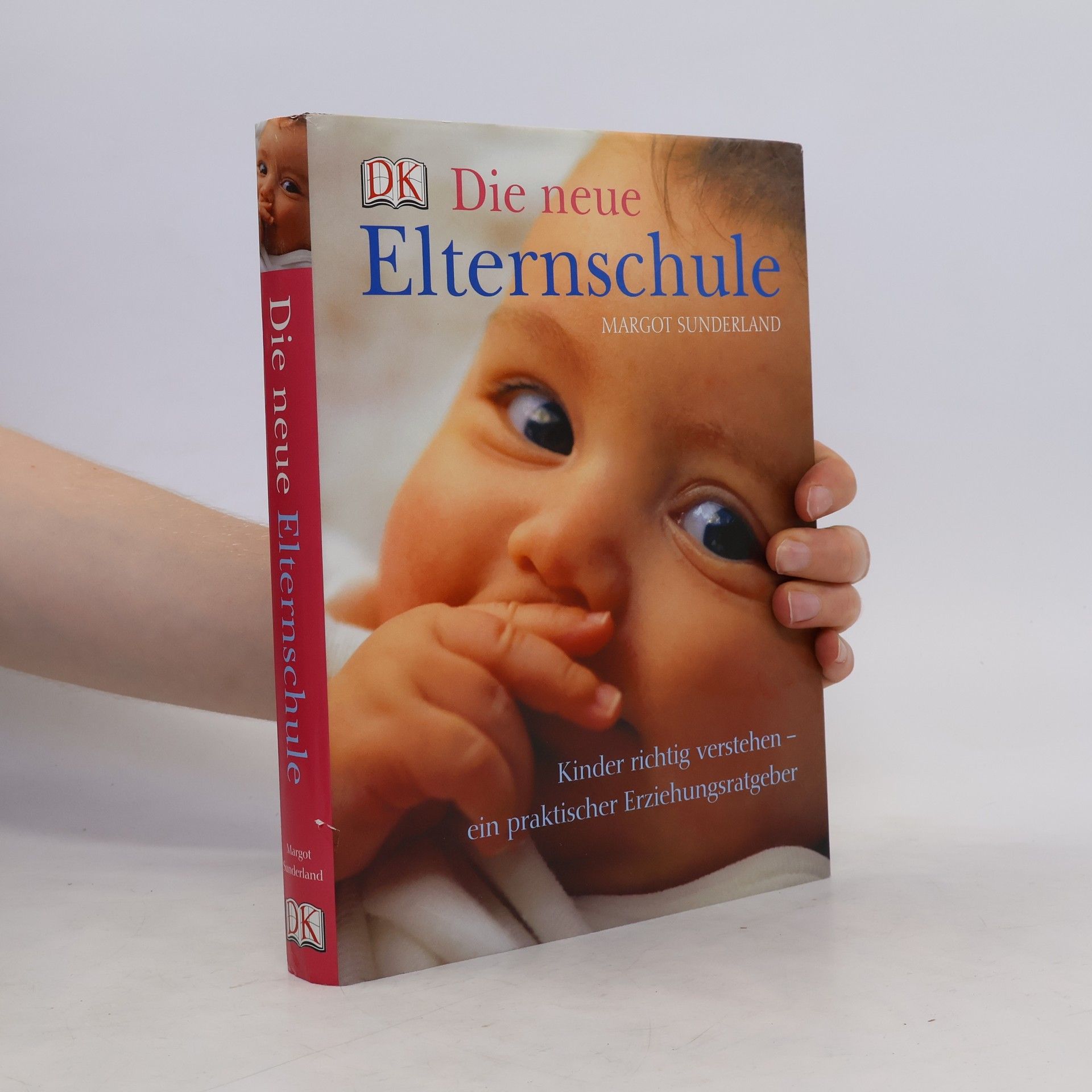 Margot Sunderland Die neue Elternschule