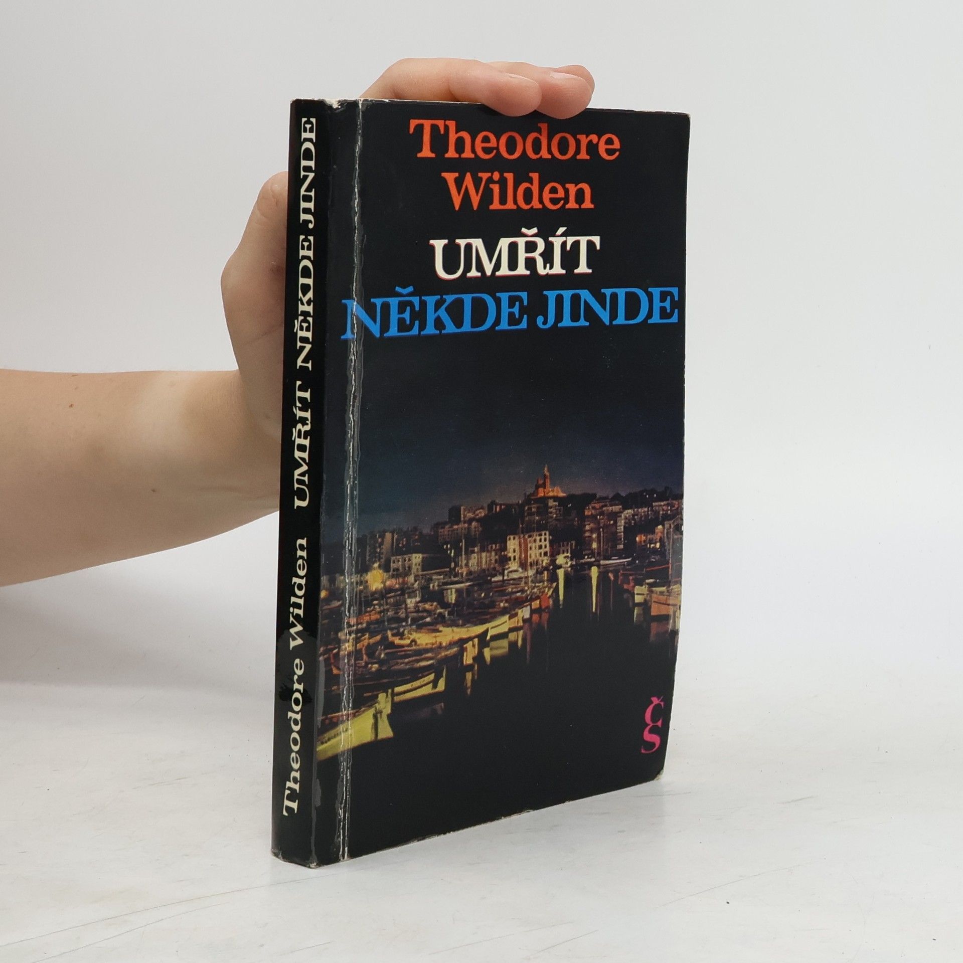 Theodore Wilden Umřít někde jinde
