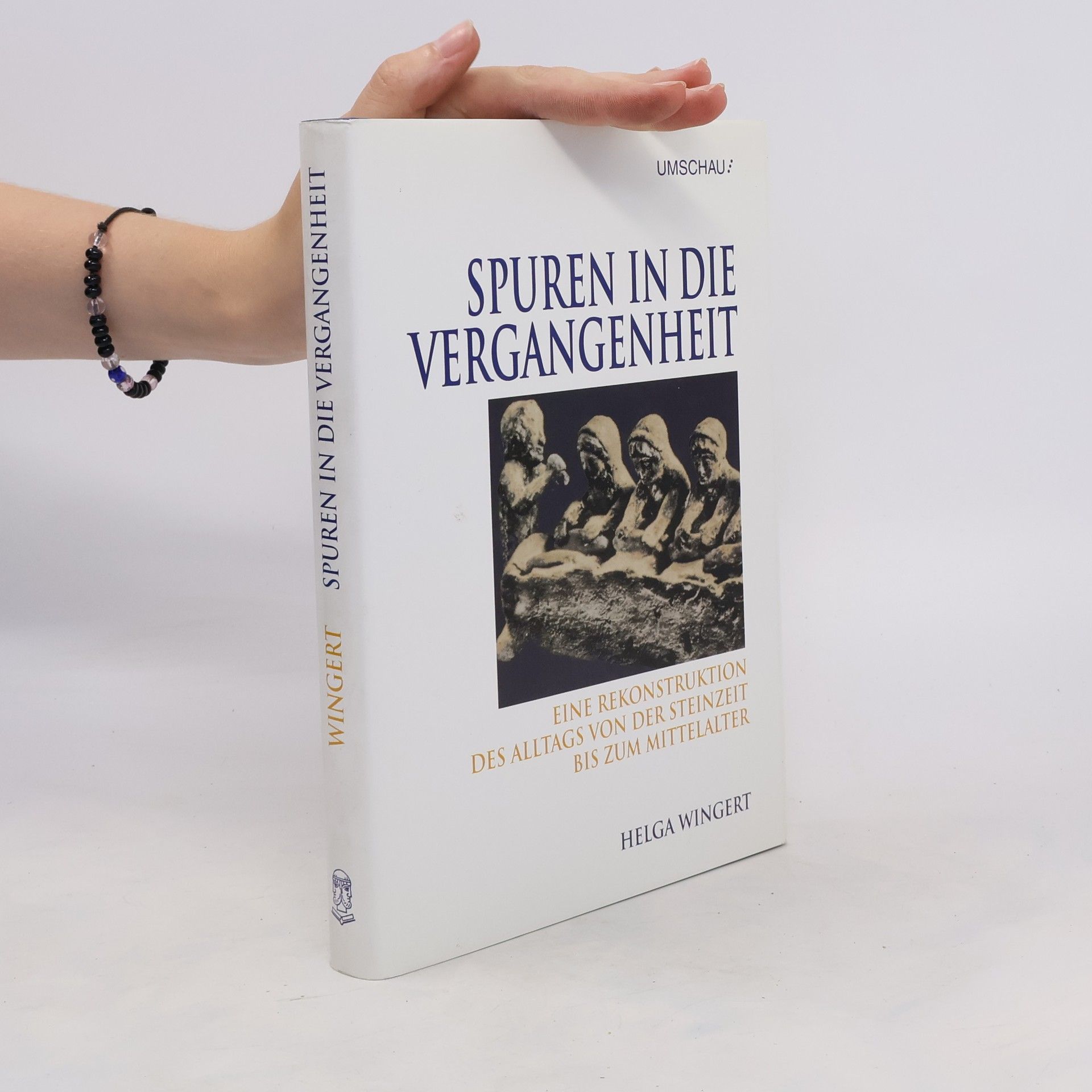 Helga Wingert Spuren in die Vergangenheit
