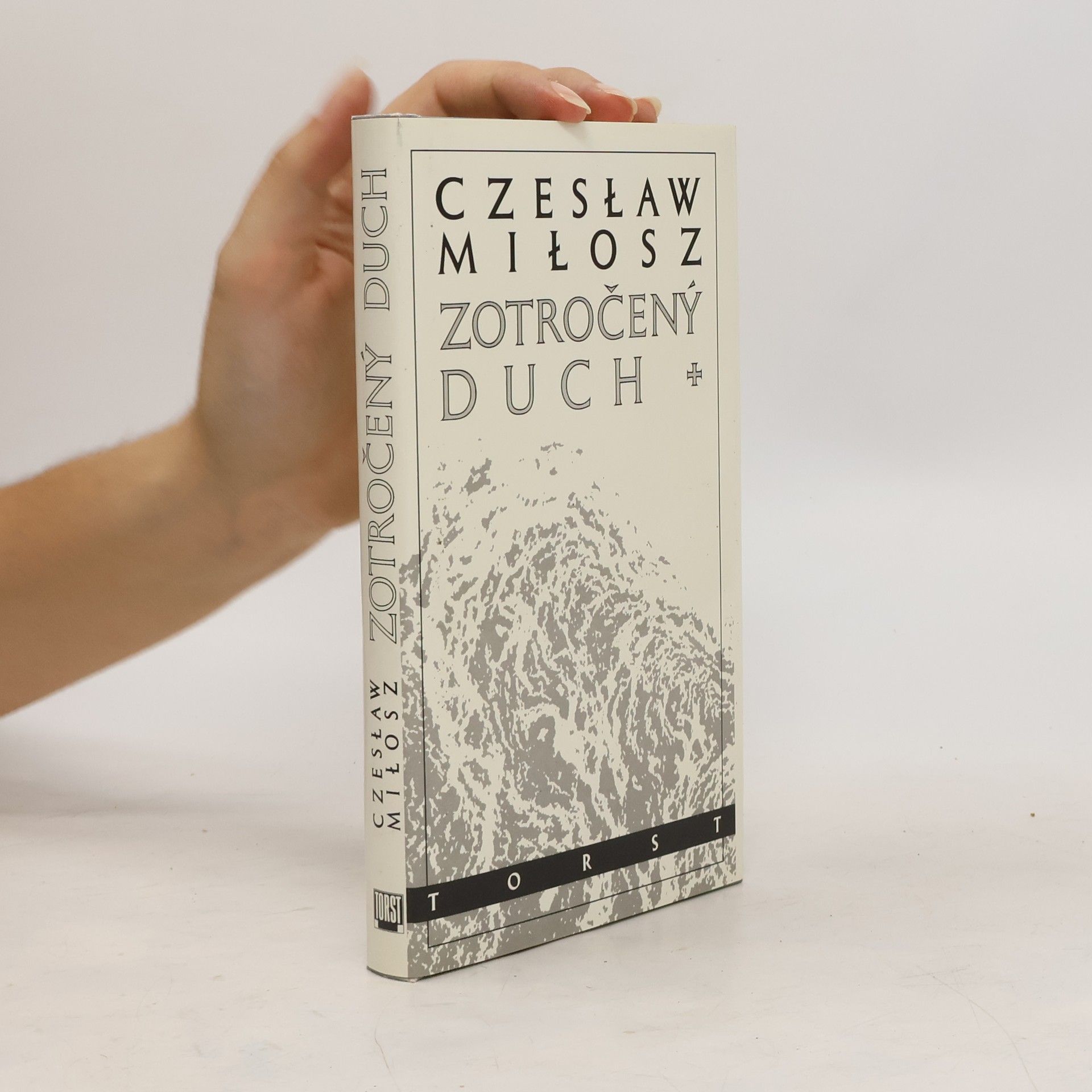 Czesław Miłosz Zotročený duch