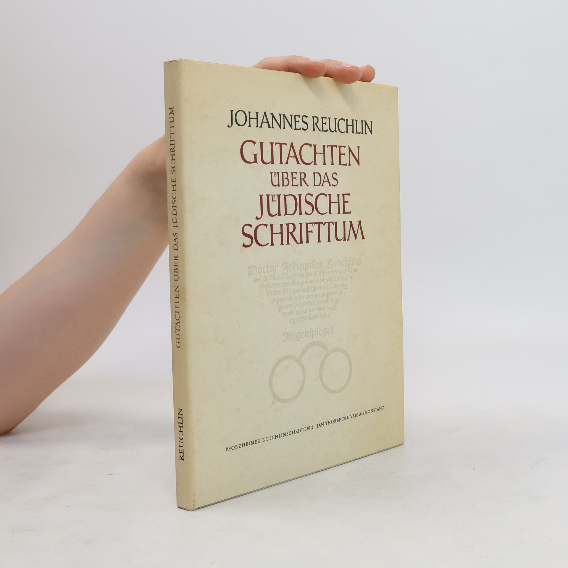 Johannes Reuchlin Gutachten über das Jüdische Schrifttum