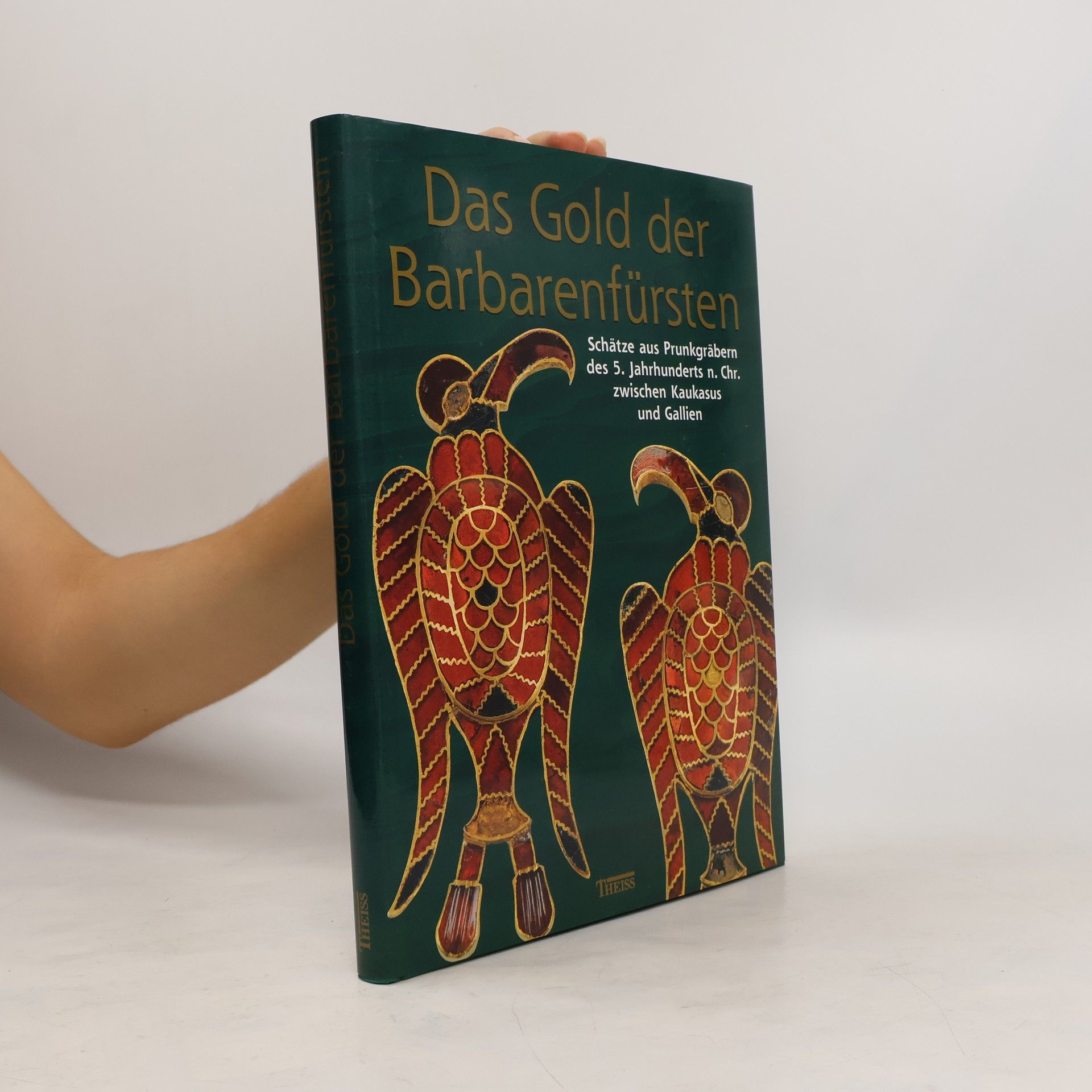 Alfried Wieczorek Das Gold der Barbarenfürsten
