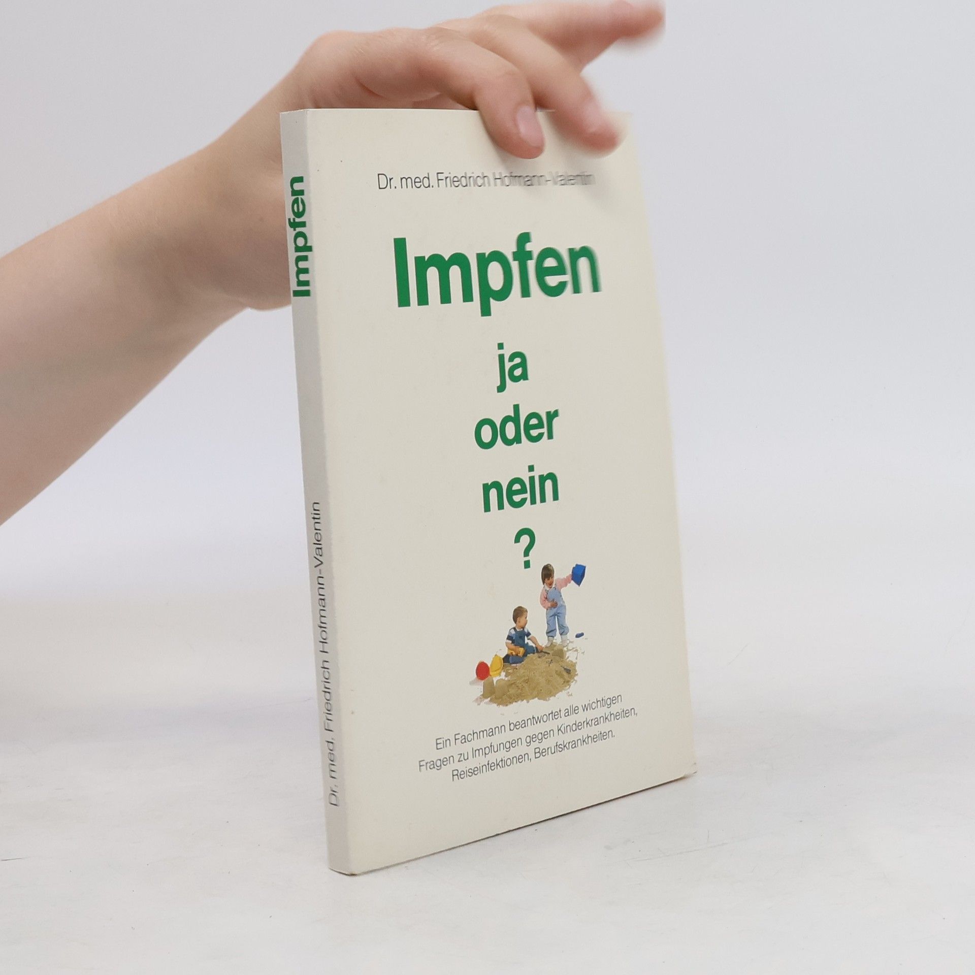 Friedrich Hofmann-Valentin Impfen ja oder nein?