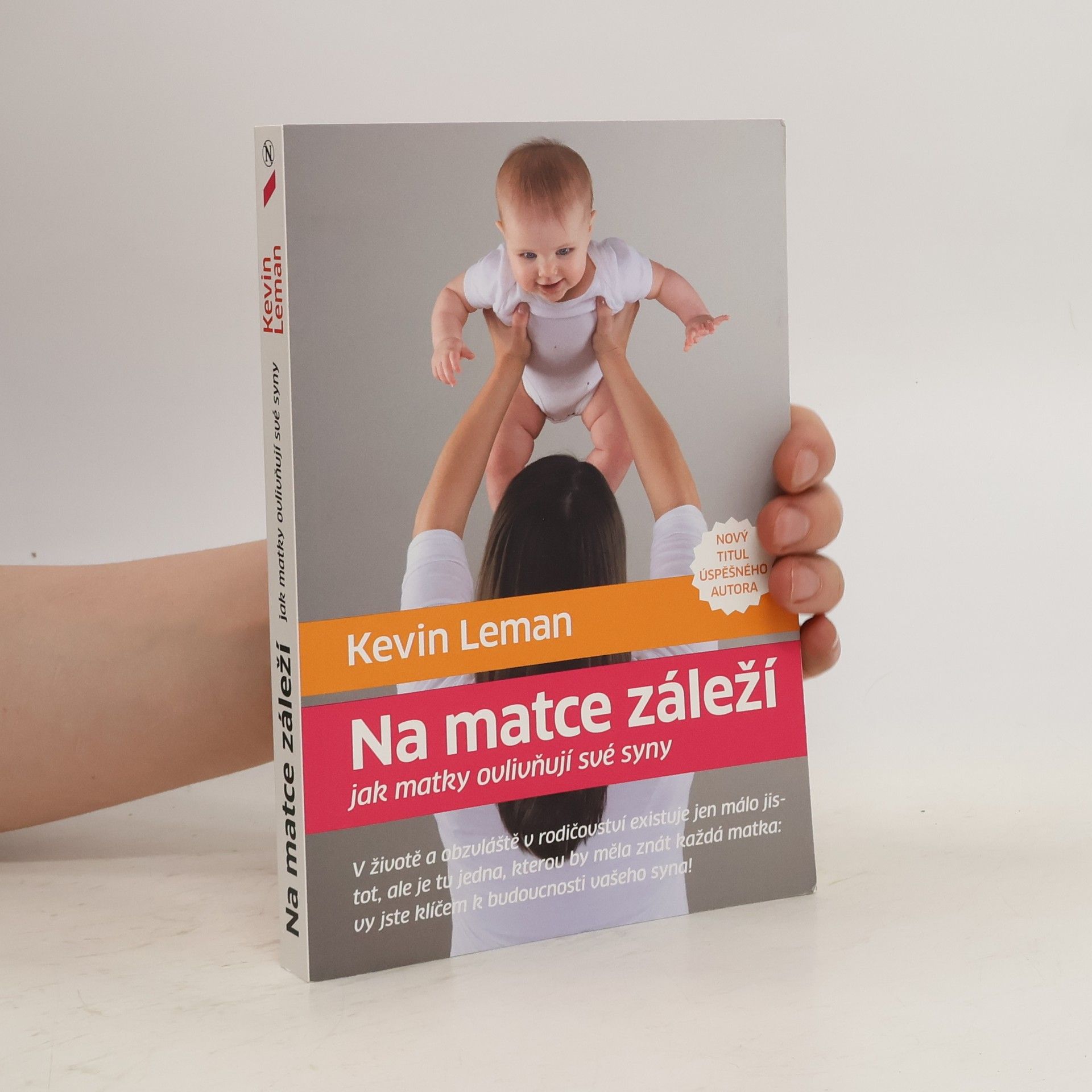 Kevin Leman Na matce záleží: jak matky ovlivňují své syny