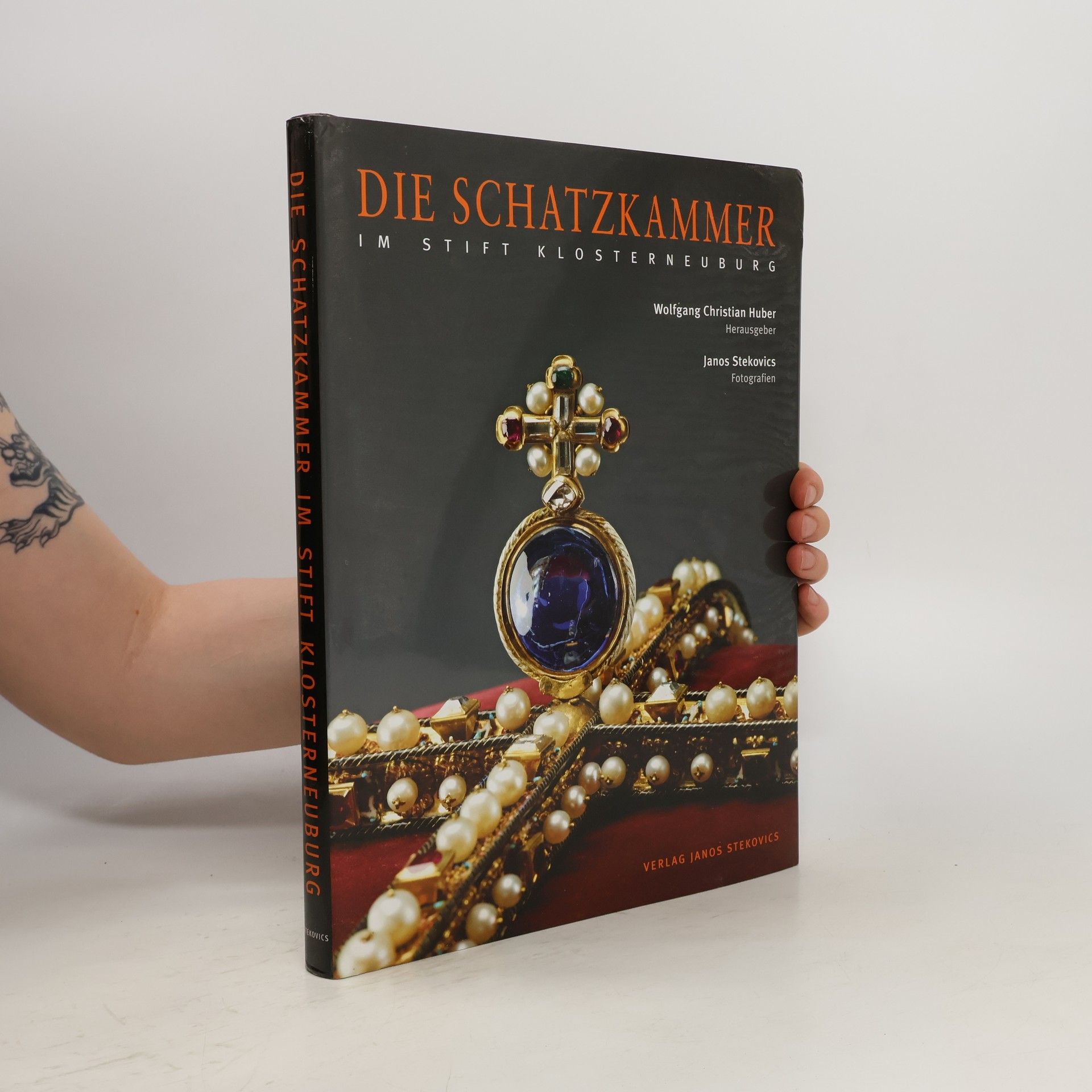 Wolfgang Christian Huber Die Schatzkammer im Stift Klosterneuburg