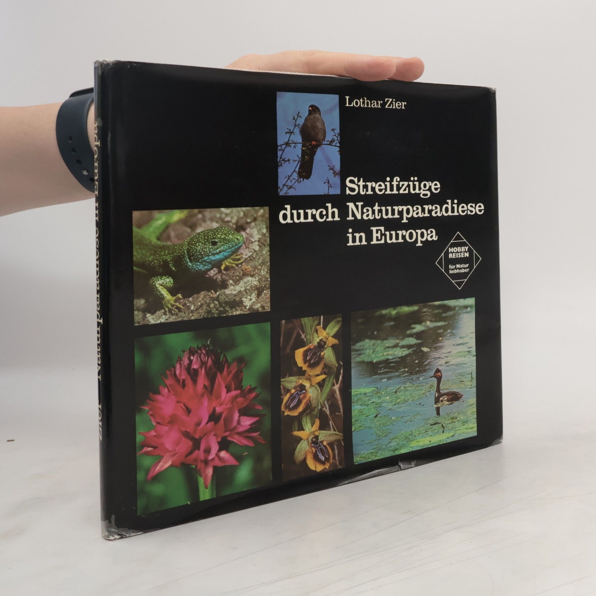 Lothar Zier Streifzüge durch Naturparadiese in Europa