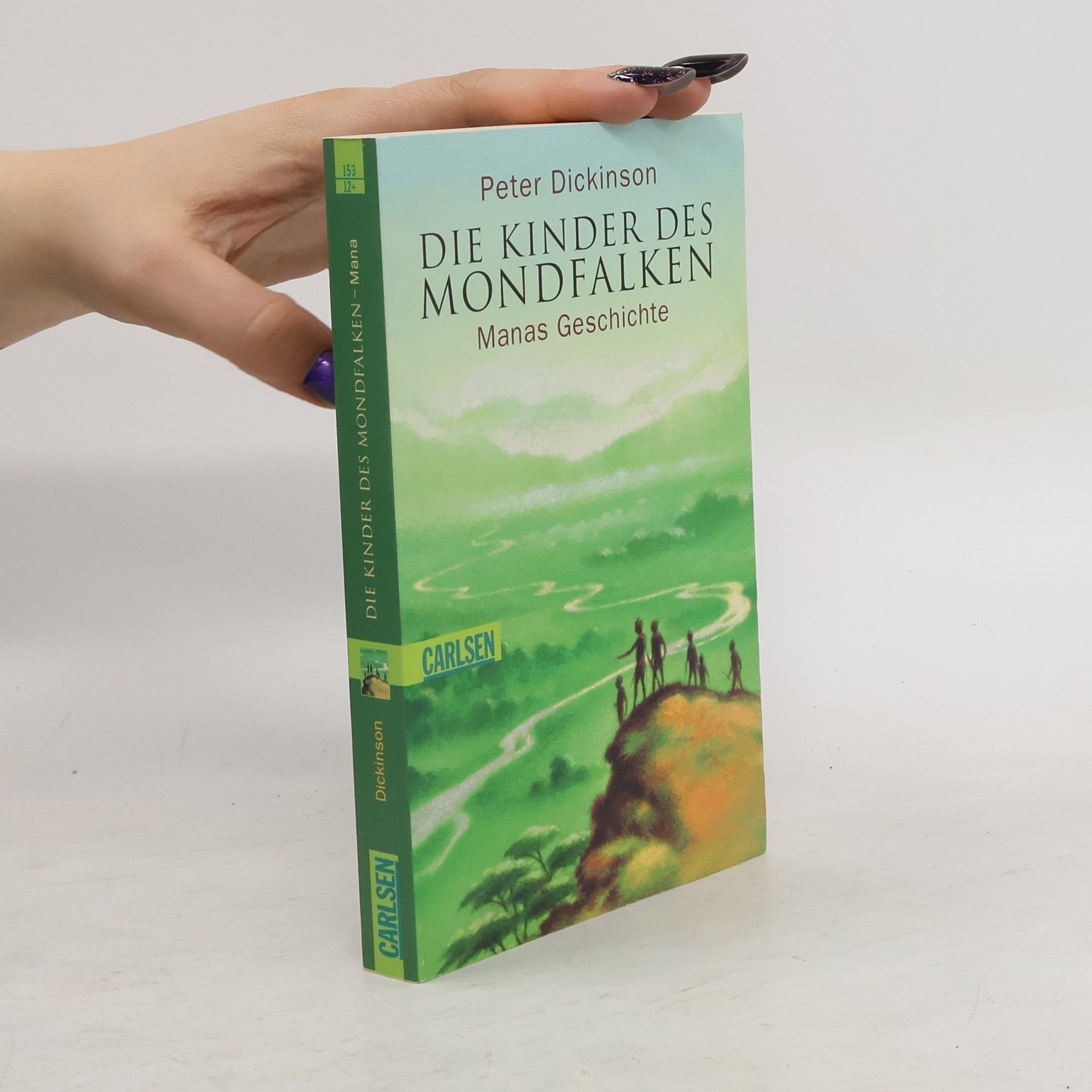 Peter Dickinson Die Kinder des Mondfalken. Bd.4. Manas Geschichte