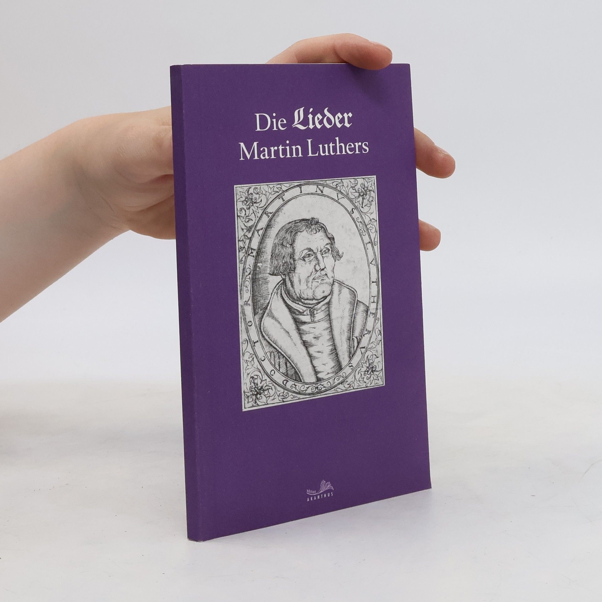 Martin Luther Die Lieder Martin Luthers