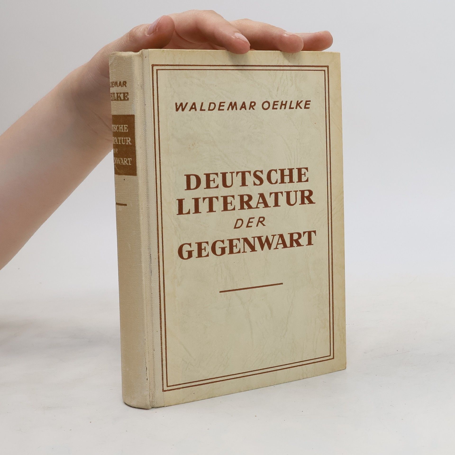 Waldemar Oehlke Deutsche Literatur der Gegenwart