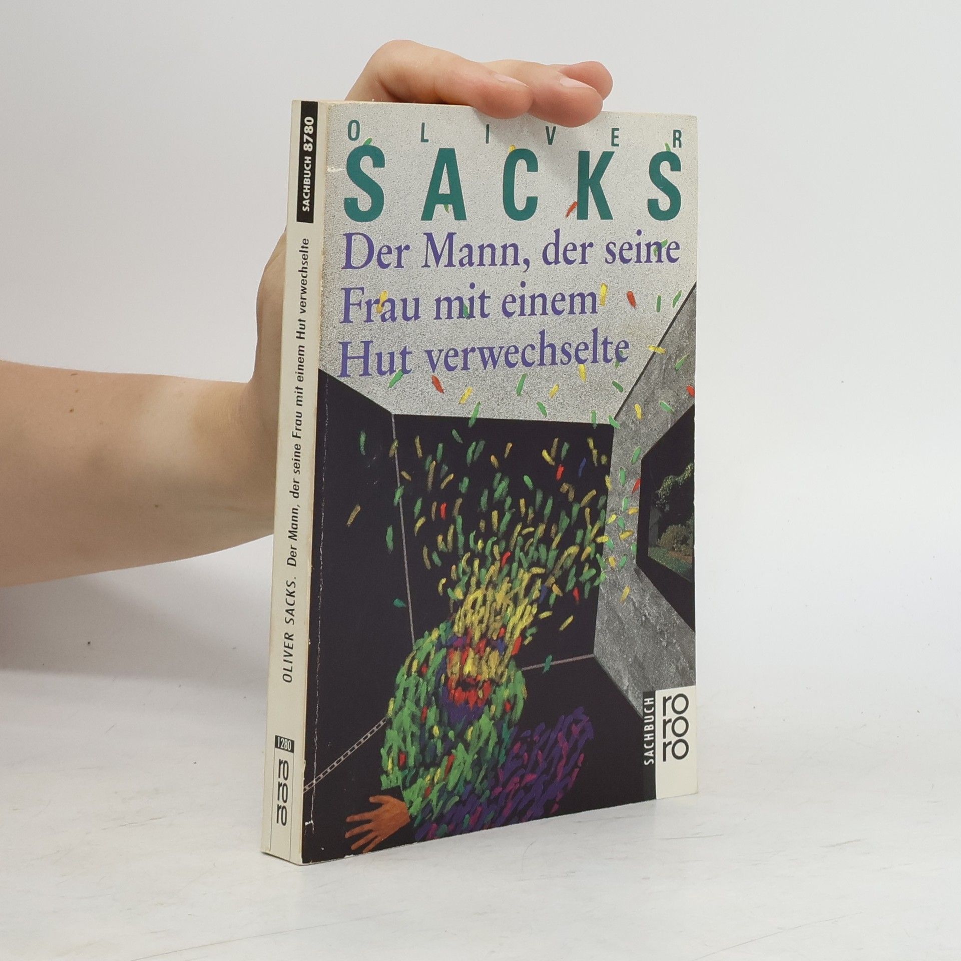 Oliver Sacks Der Mann, der seine Frau mit einem Hut verwechselte