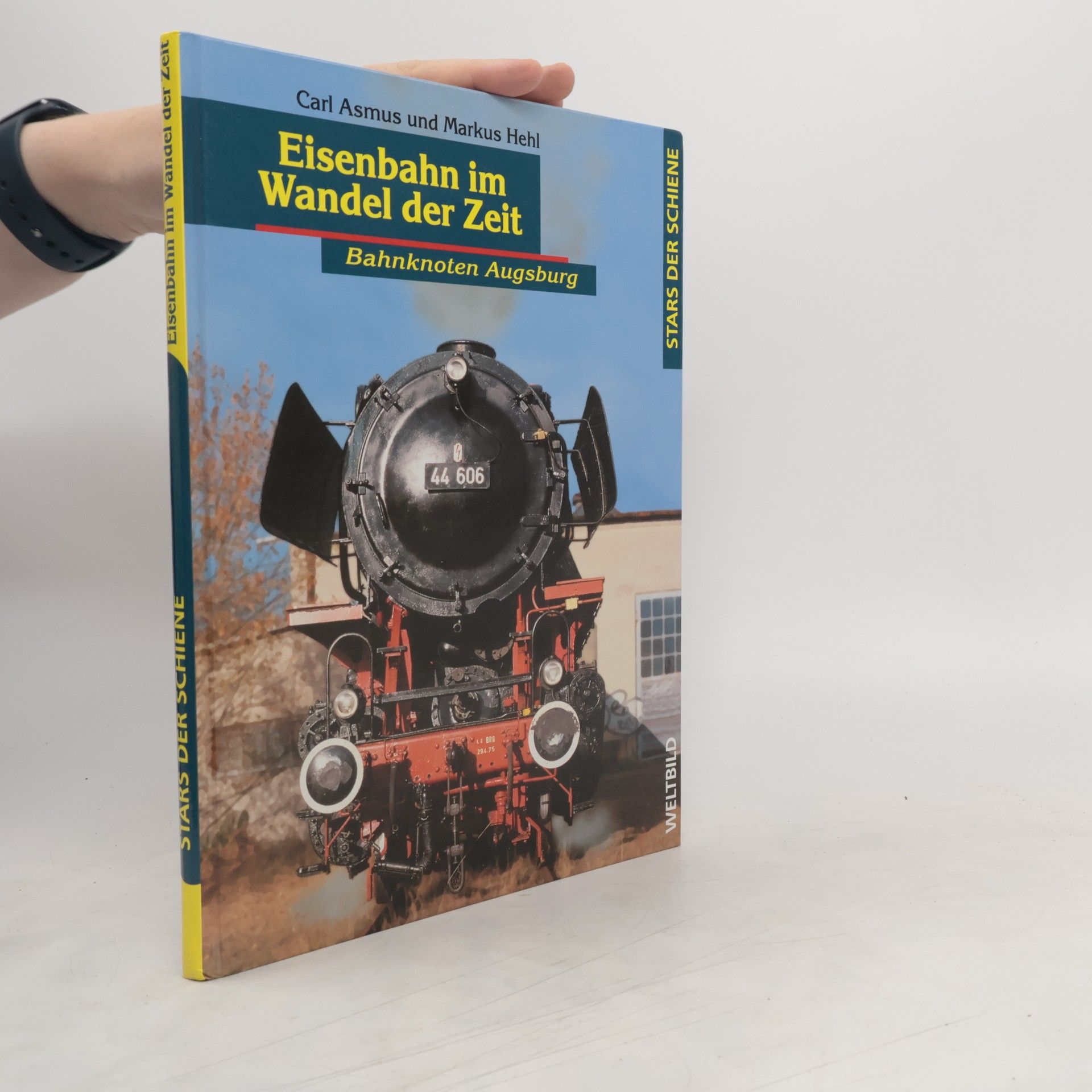 Carl Asmus Eisenbahn im Wandel der Zeit. Bahnknoten Augsbug