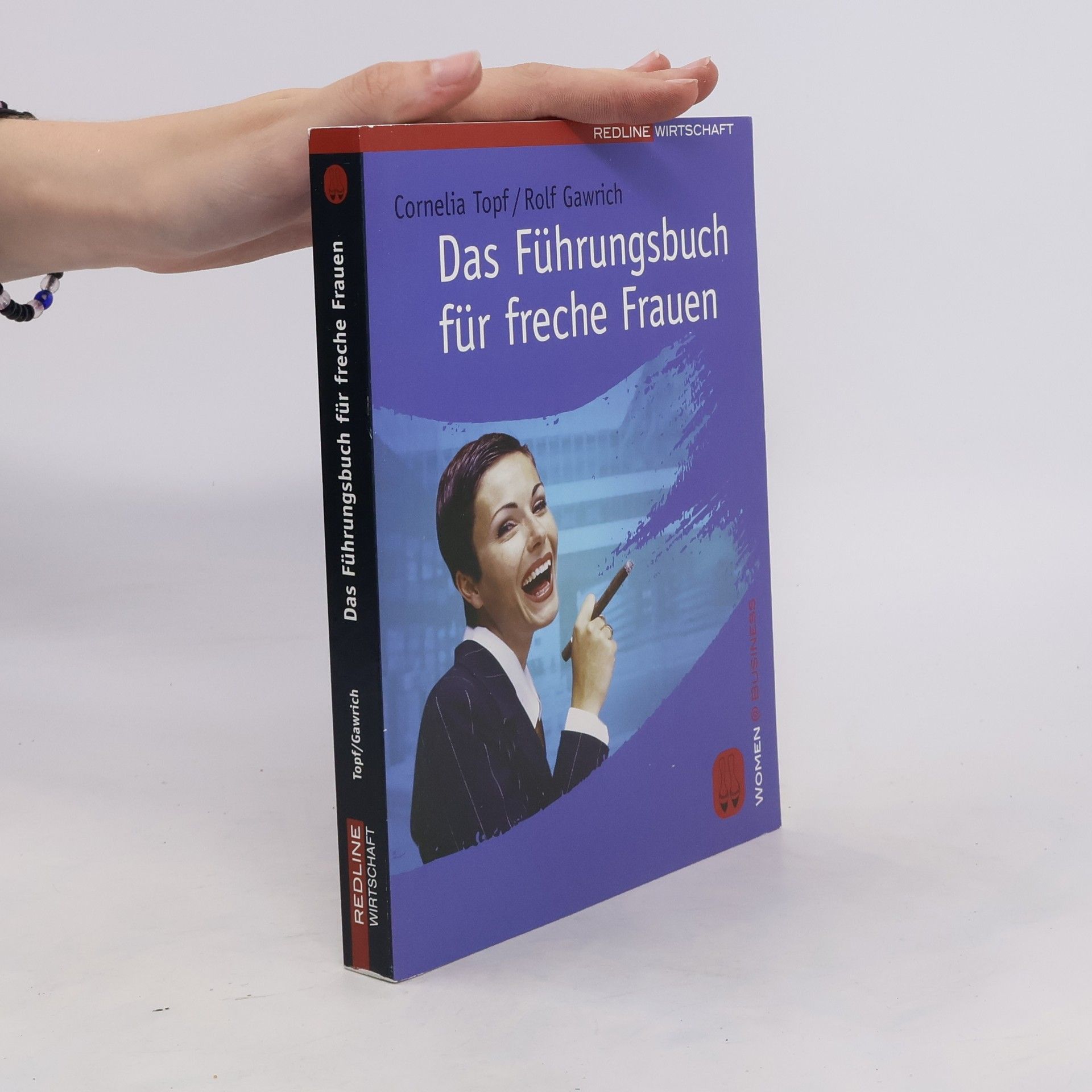 Cornelia Topf Das Führungsbuch für freche Frauen