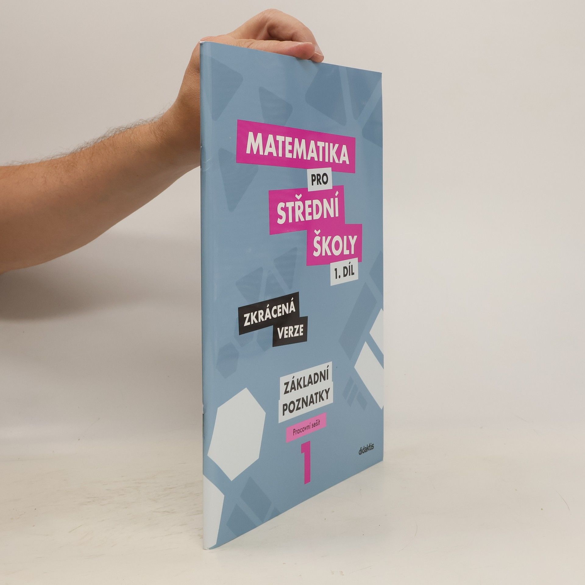 Peter Krupka Matematika pro střední školy. 1. díl, Základní poznatky