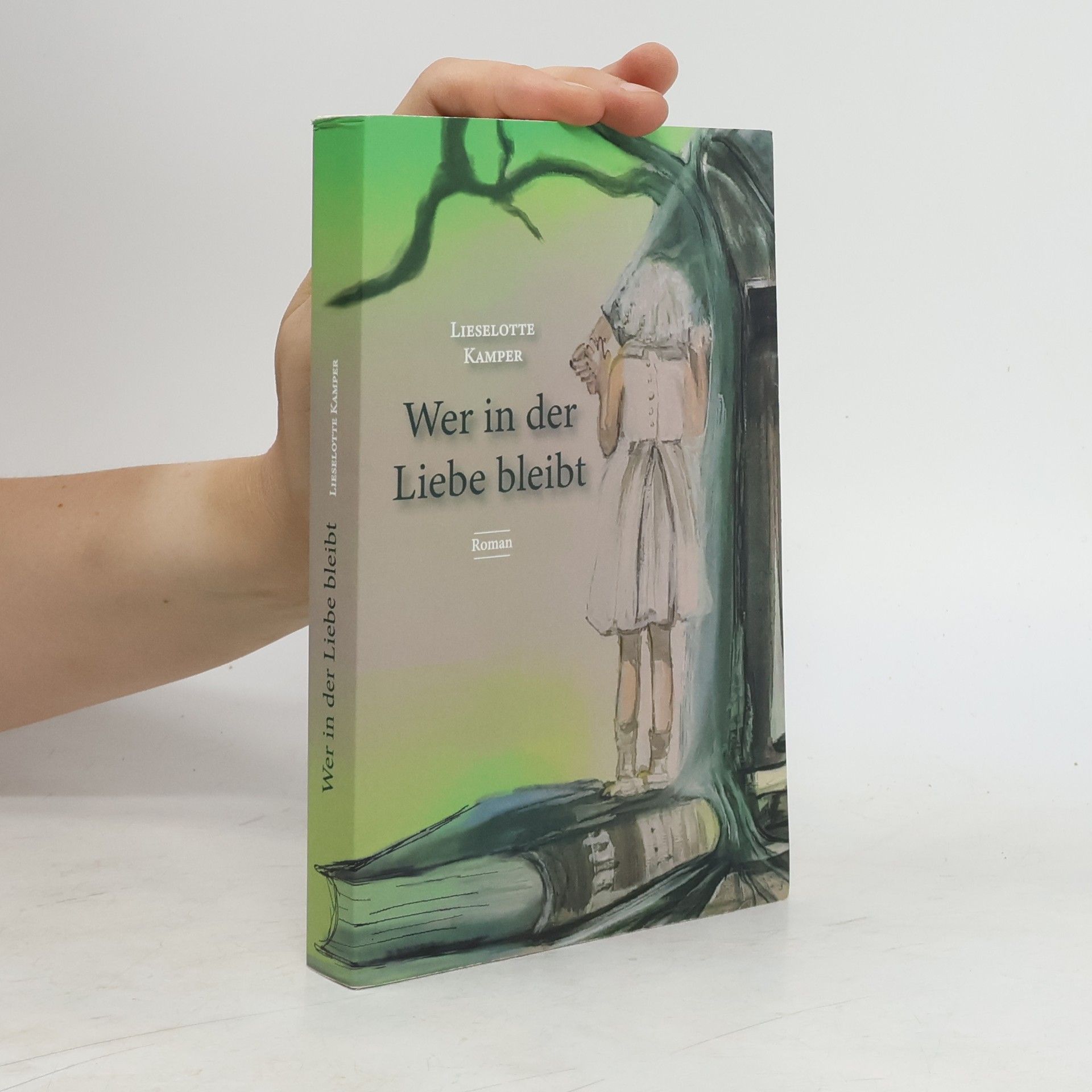 Lieselotte Kamper Wer in der Liebe bleibt