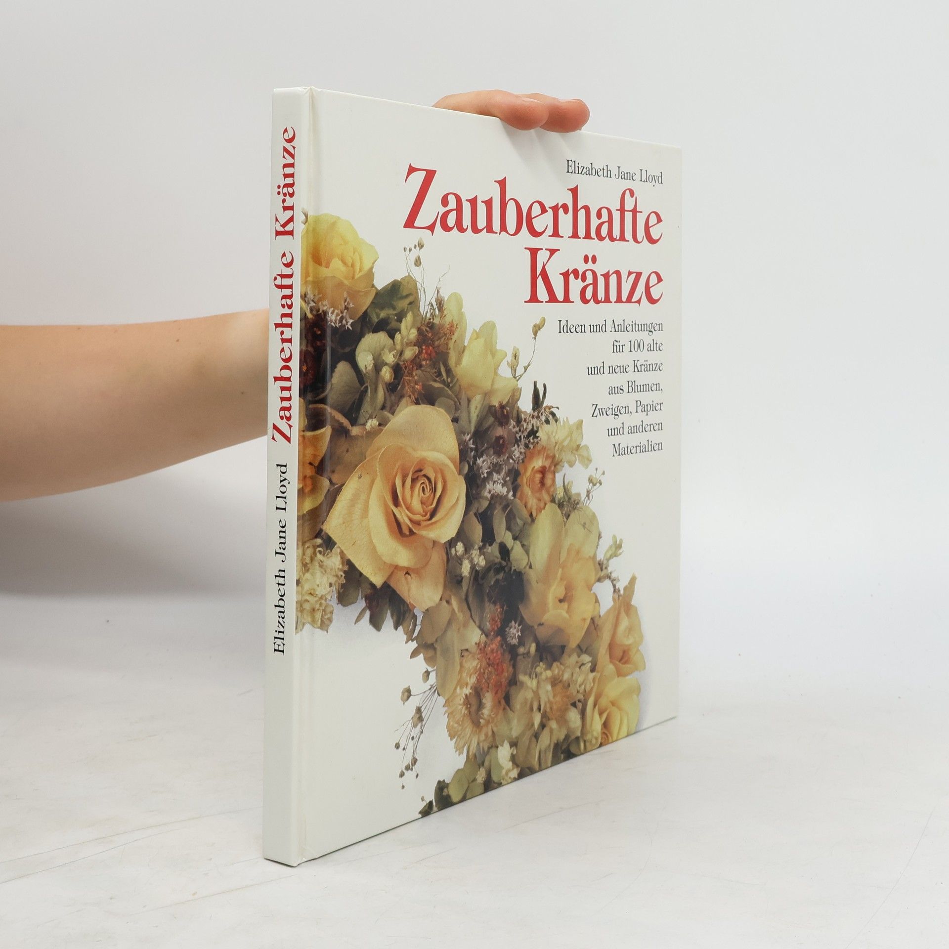 Elizabeth Jane Lloyd Zauberhafte Kränze