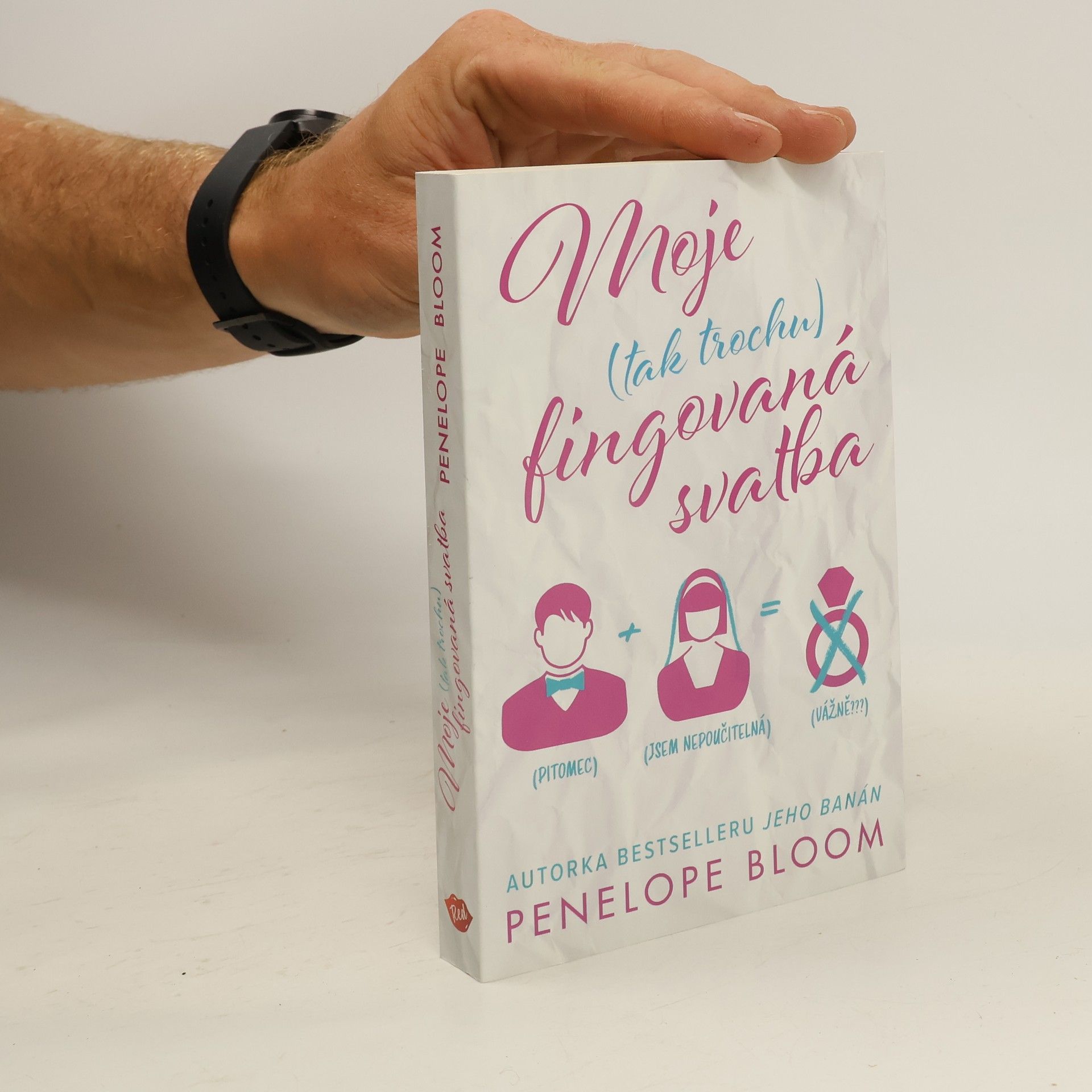 Penelope Bloom Moje (tak trochu) fingovaná svatba