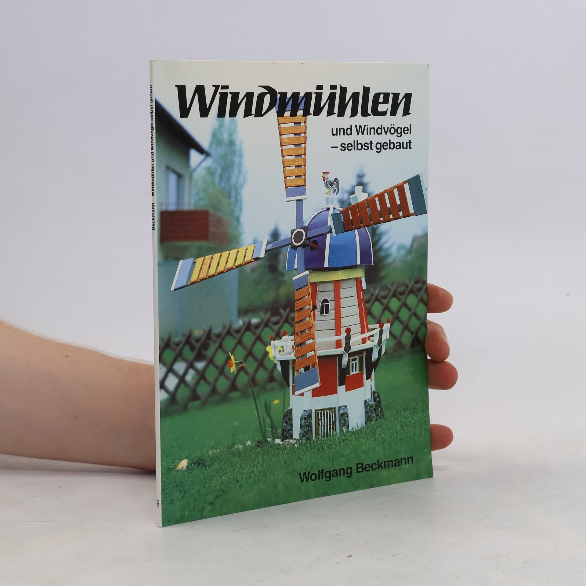 Wolfgang Beckmann Windmühlen und Windvögel - selbst gebaut