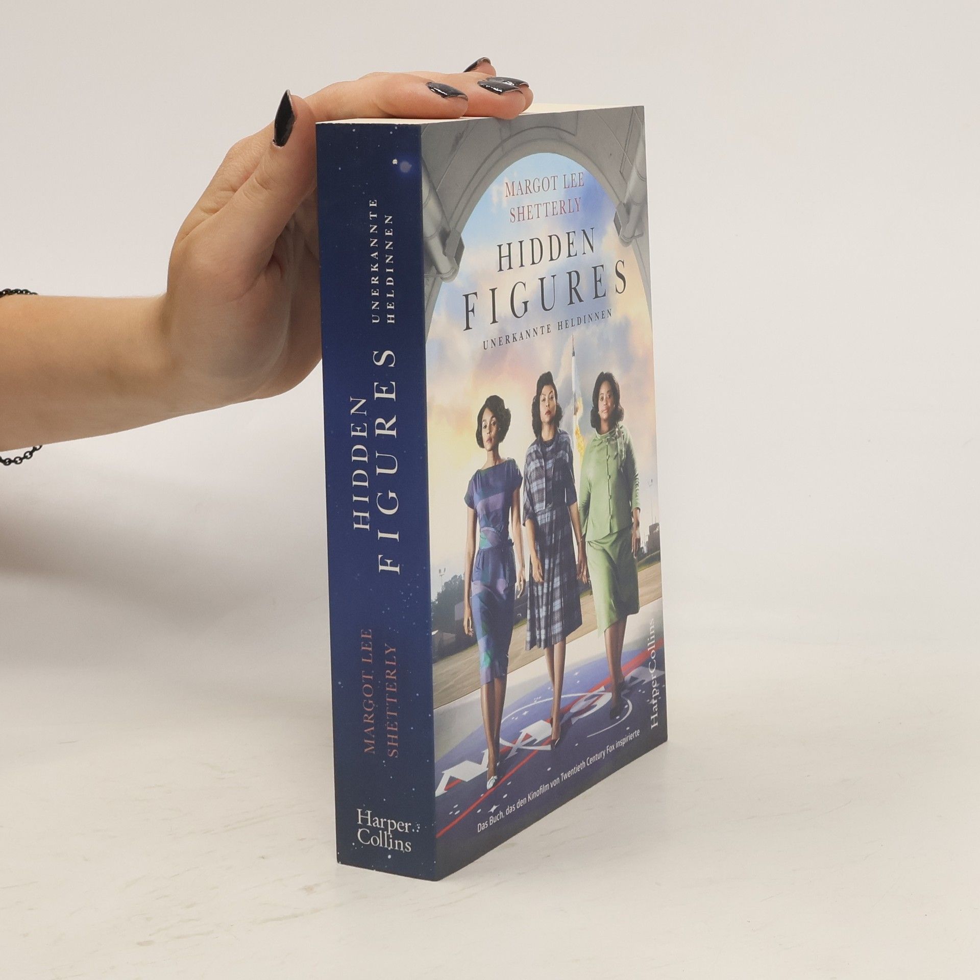 Margot Lee Shetterly Hidden figures - unerkannte Heldinnen