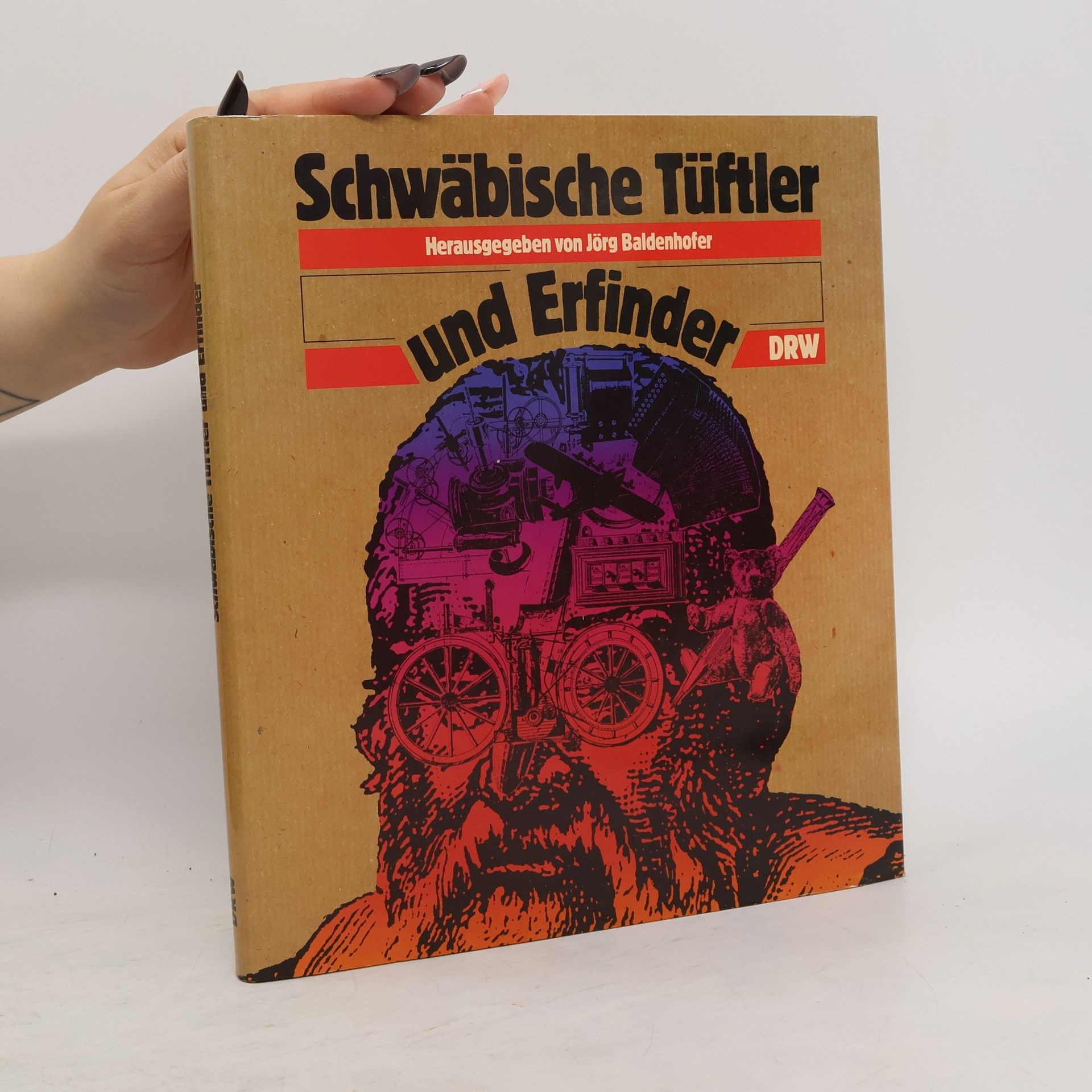 Jörg Baldenhofer Schwäbische Tüftler und Erfinder