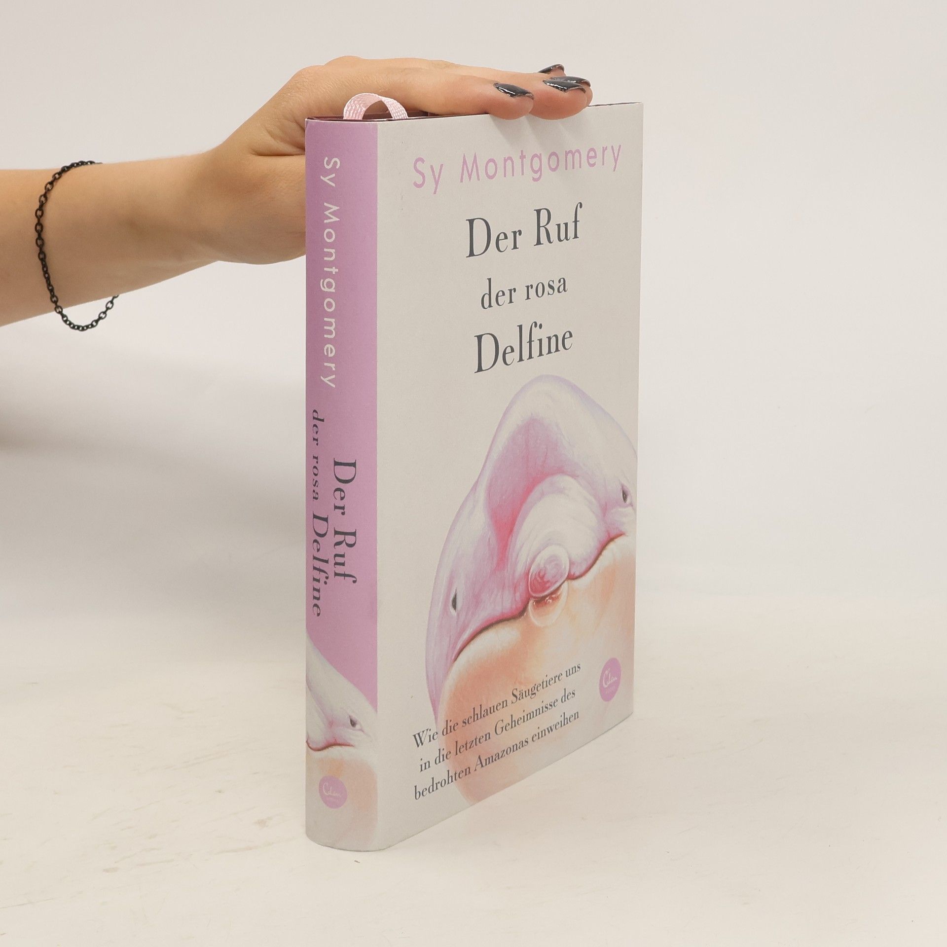 Sy Montgomery Der Ruf der rosa Delfine