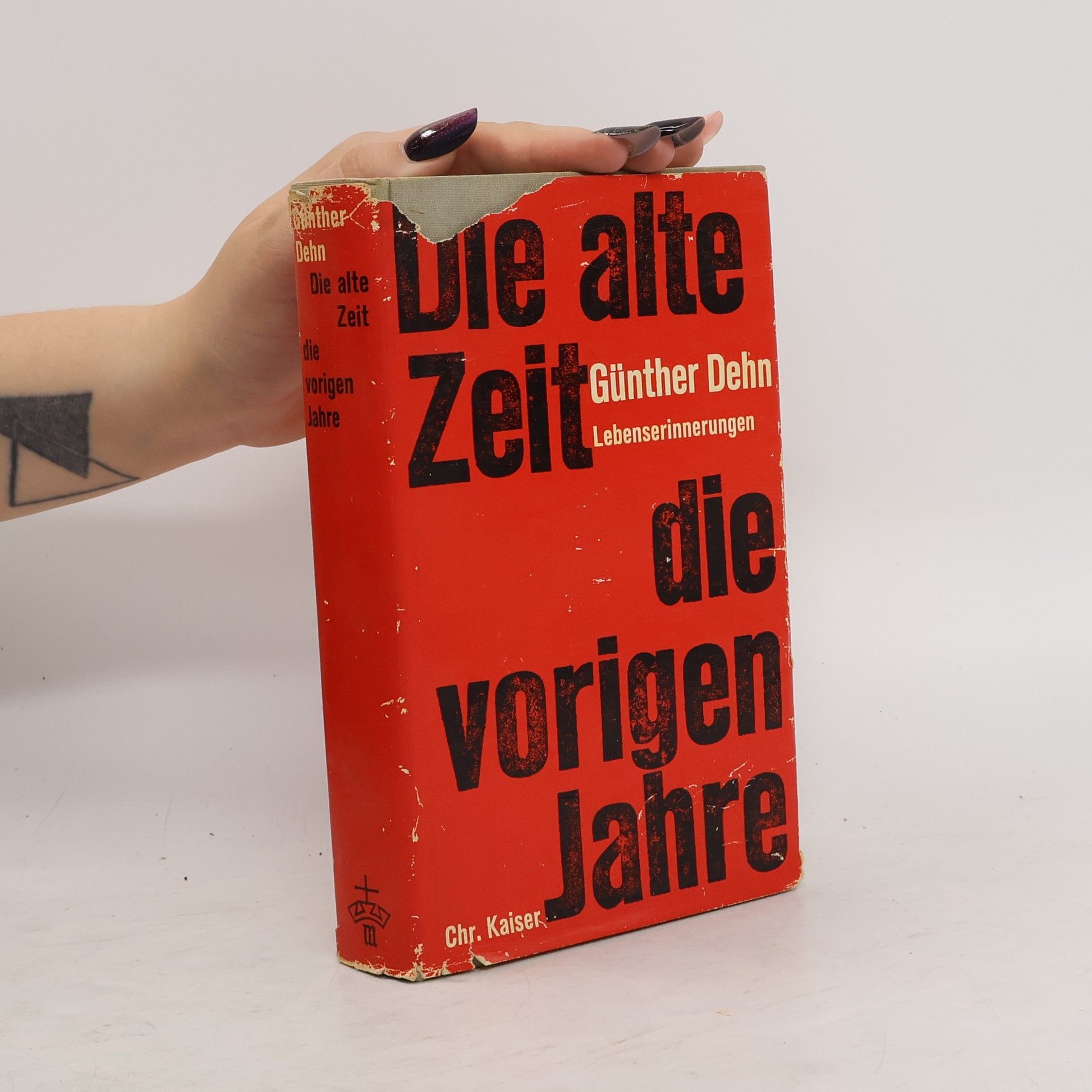 Günther Dehn Die alte Zeit, die vorigen Jahre