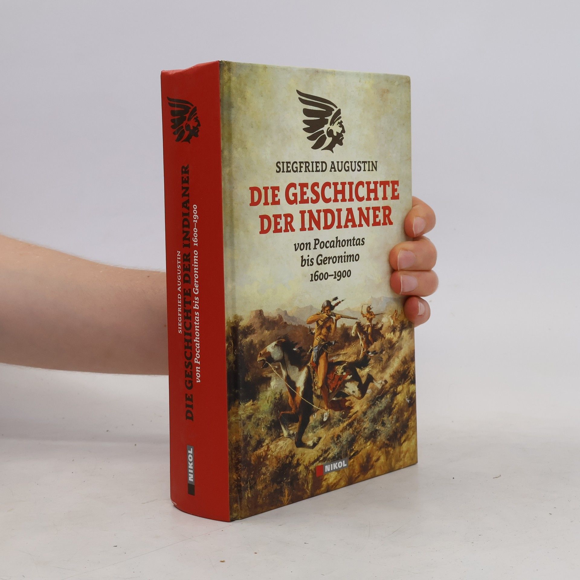 Siegfried Augustin Die Geschichte der Indianer