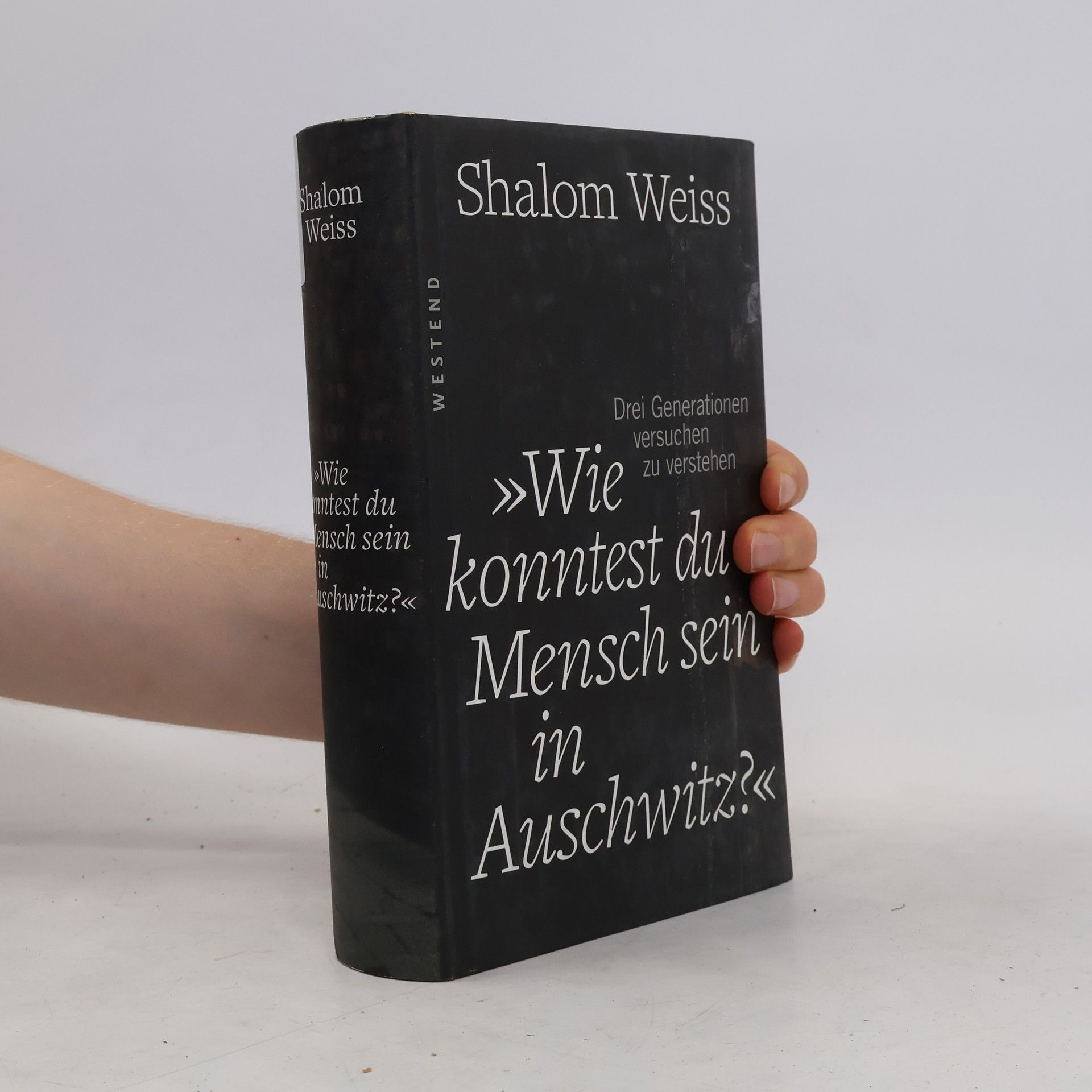Shalom Ṿais "Wie konntest du Mensch sein in Auschwitz?"