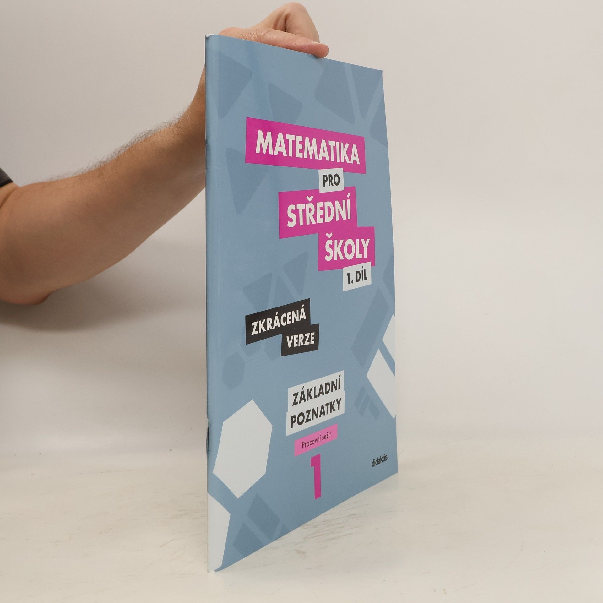 Peter Krupka Matematika pro střední školy. 1. díl, Základní poznatky