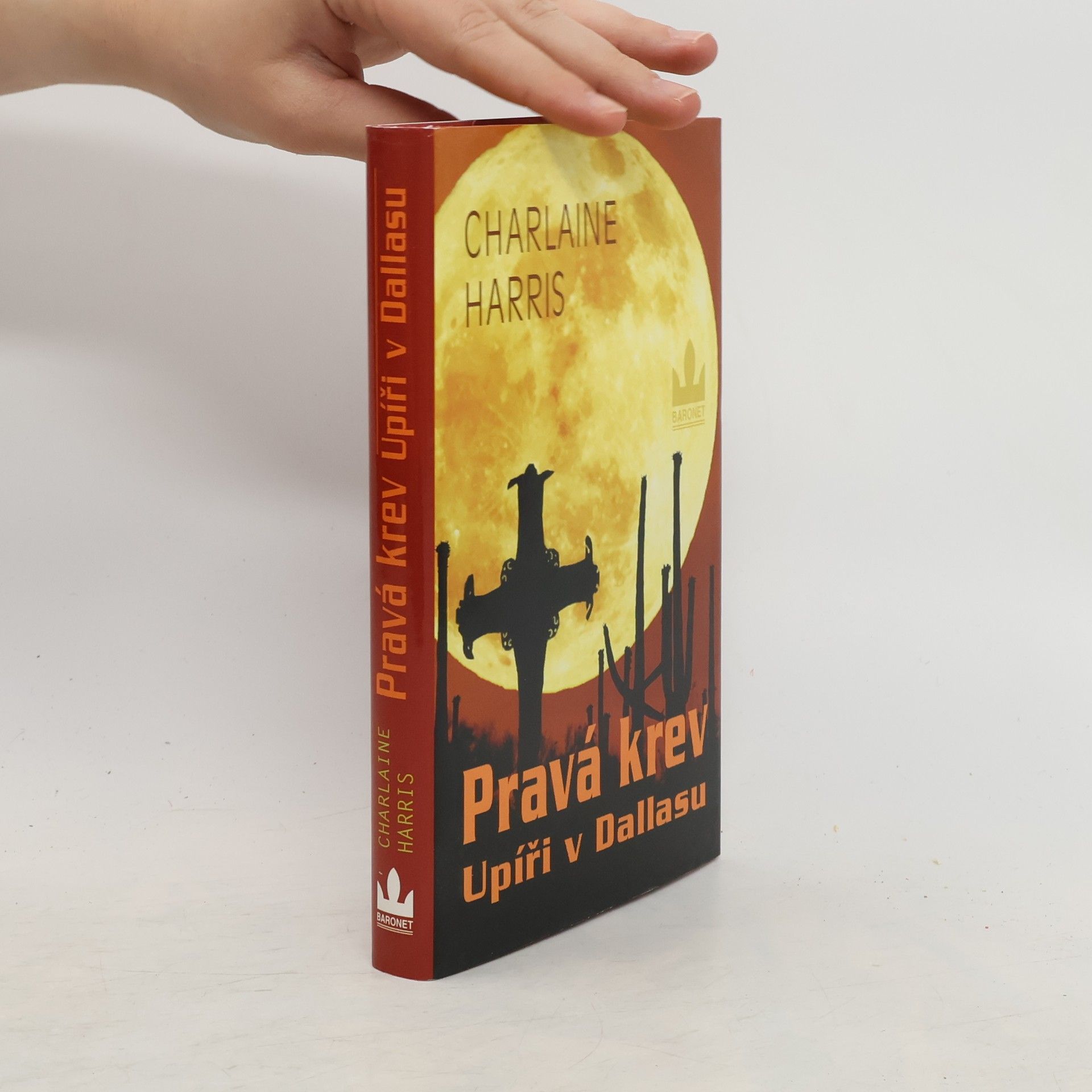 Charlaine Harris Schulz Pravá krev. Upíři v Dallasu