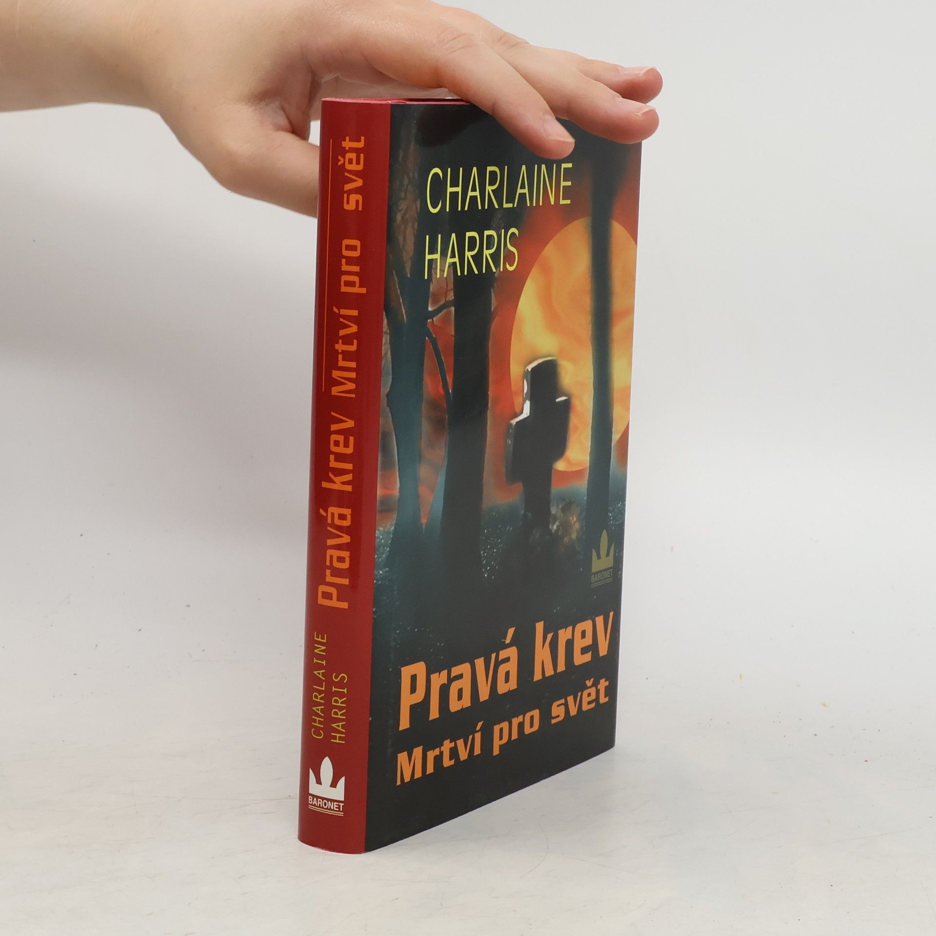 Charlaine Harris Schulz Pravá krev. Mrtví pro svět