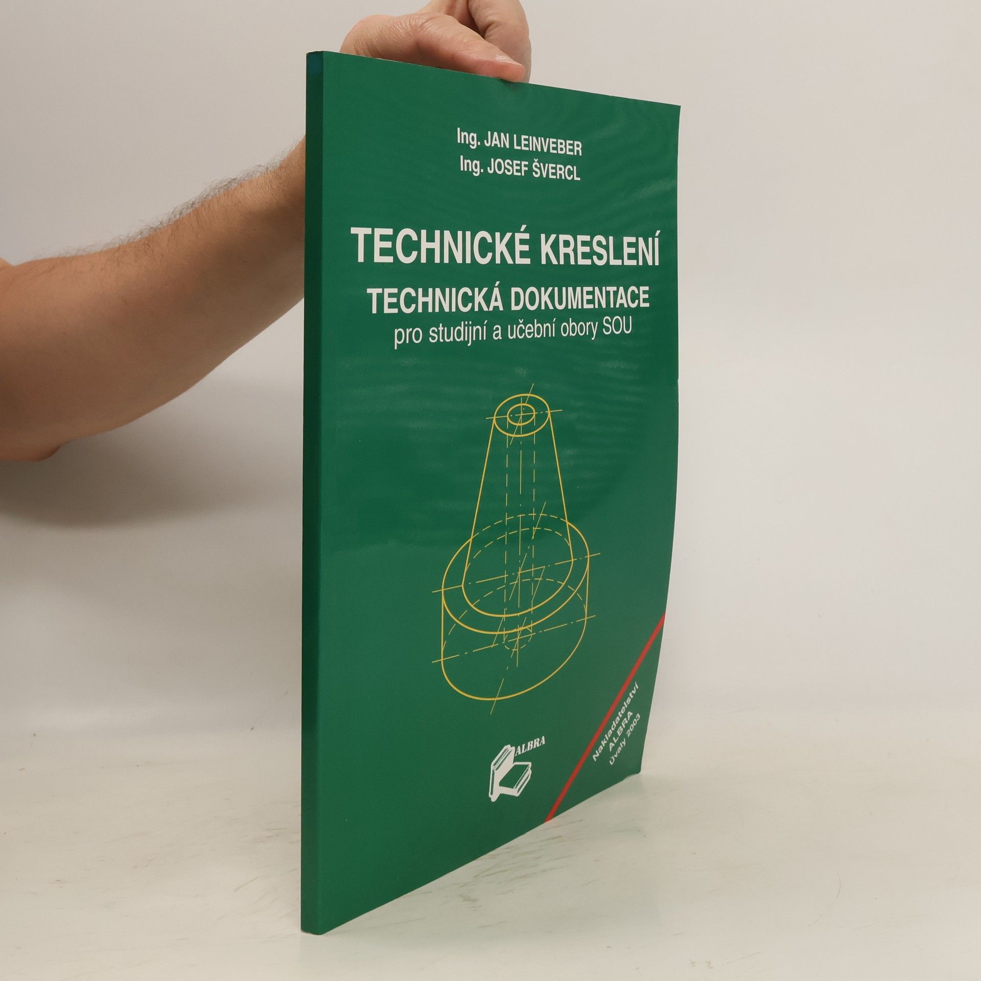 Jan Leinveber Technické kreslení. Technická dokumentace pro studijní a učební obory SOU