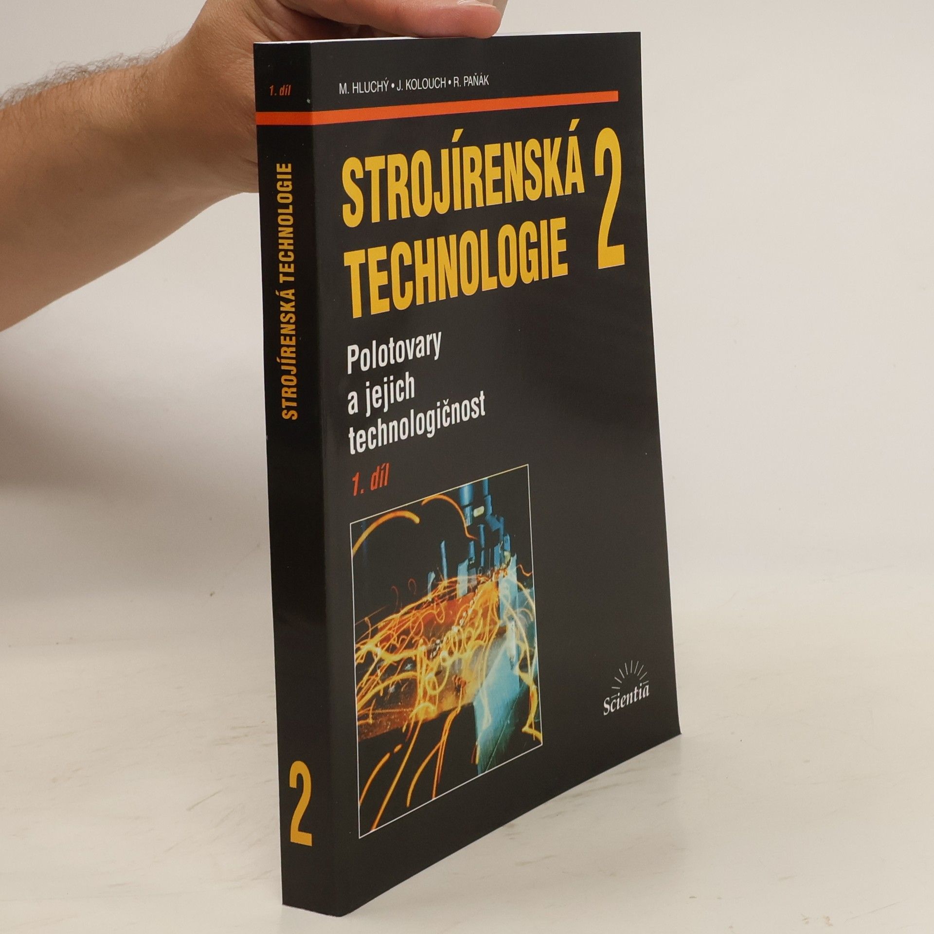 Miroslav Hluchý Strojírenská technologie 2 - 1. díl. Polotovary a jejich technologičnost