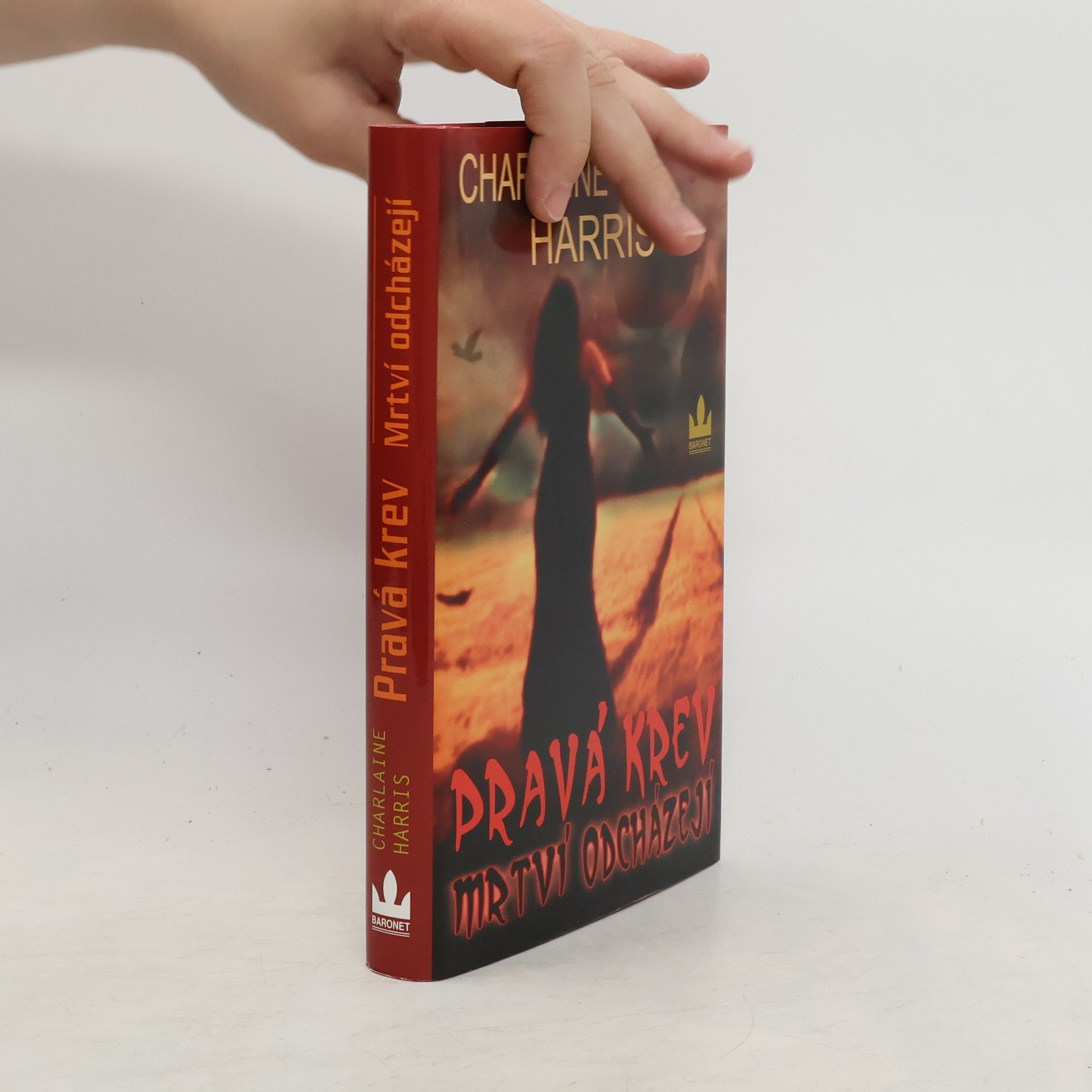 Charlaine Harris Schulz Pravá krev. Mrtví odcházejí