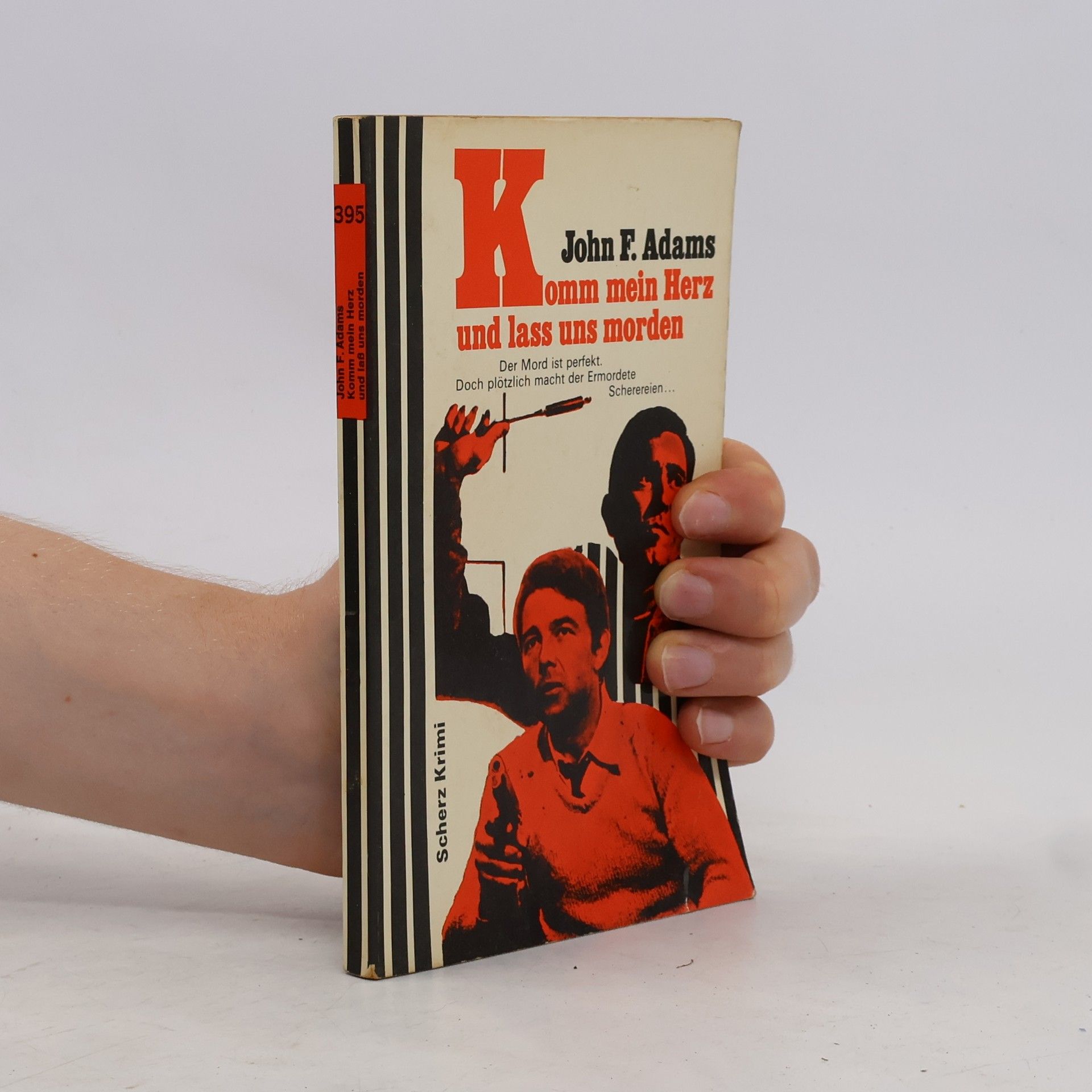 John F. Adams Komm, mein Herz, und lass uns morden